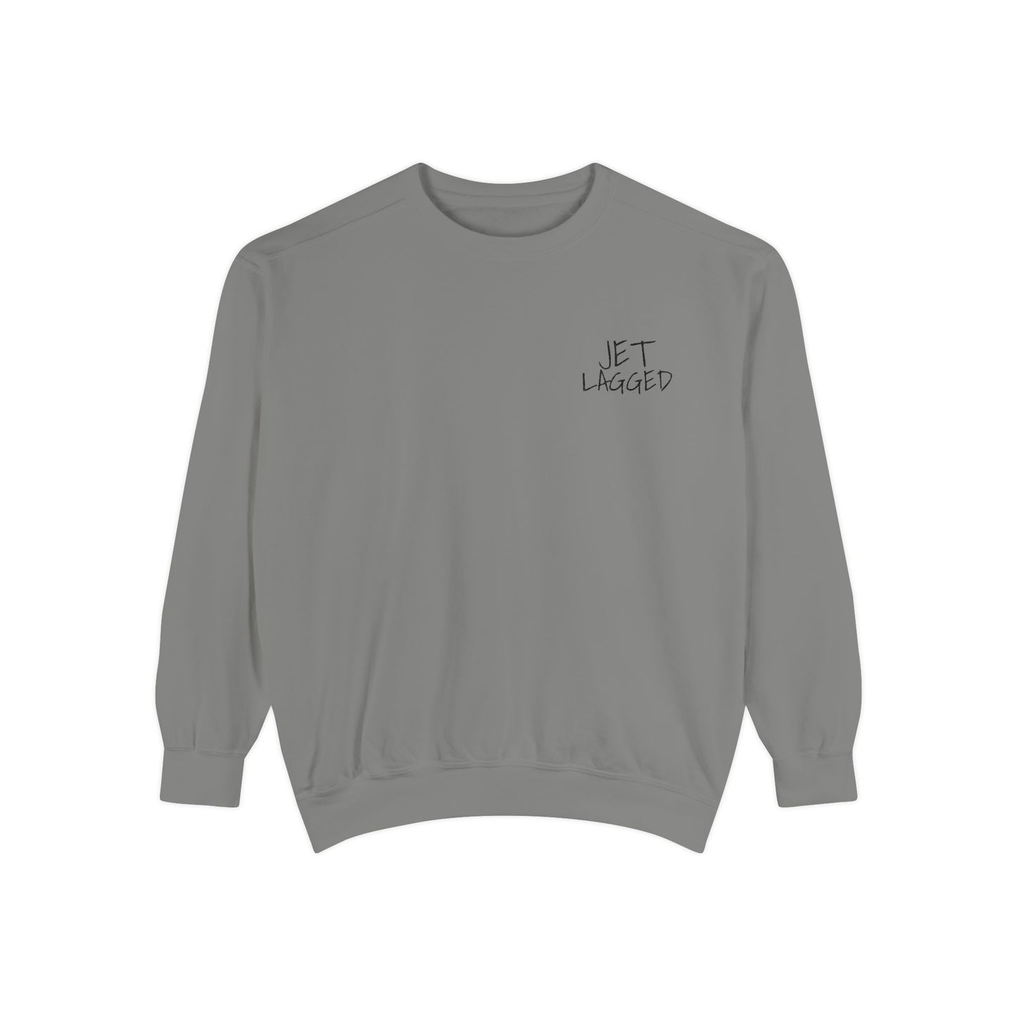 Jet Lagged Unisex Garment-Dyed Sweatshirt - Let Laughter Live, Cozy Sweater for Casual Days, Gift for Friends, Perfect for Fall & Winter