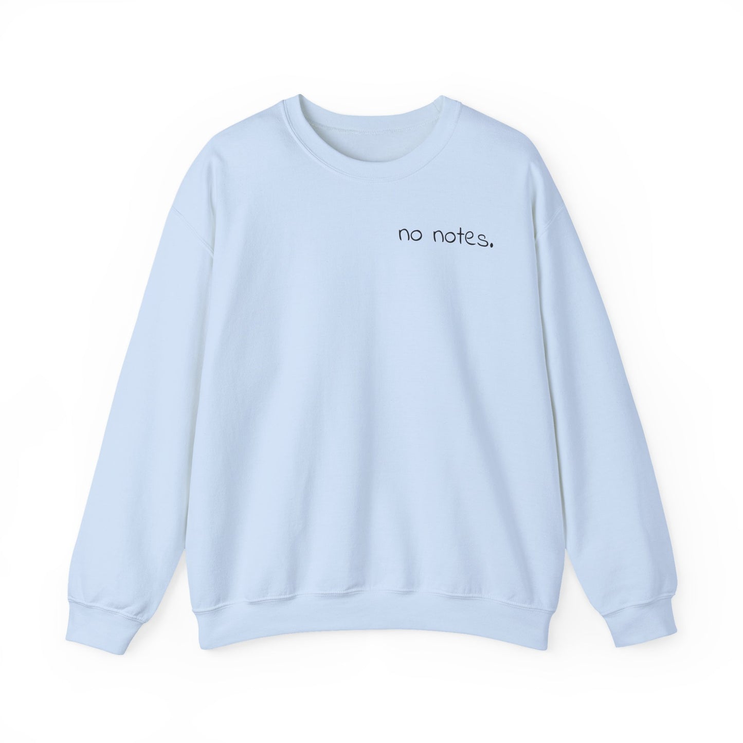 Minimalist 'No Notes' Unisex Sweatshirt, Cozy Gift for Adults, Students, Casual Wear, Work from Home, Trendy Fall Fashion, Lounge Wear, Lazy Day Sweatshirt