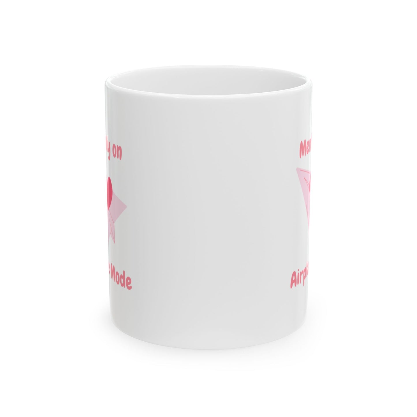 Mentally on Airplane Mode. Handmade Vibes, Perfect Gift for Coffee Lovers, Humans Who've Shut Off Their Brains, Home Décor, Mother’s Day, Inspirational Mug