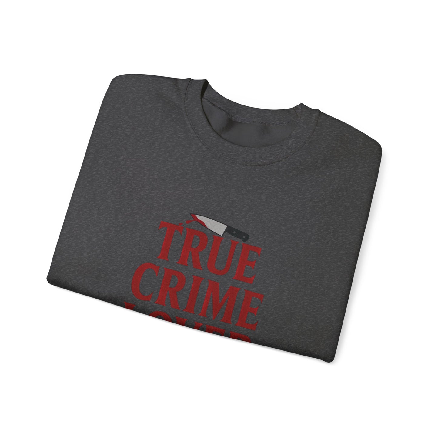 True Crime Lover Sweatshirt- Cozy Murder Show Crewneck, Funny Gift for Crime Junkies, Podcast Bingers & Sleuth Queens