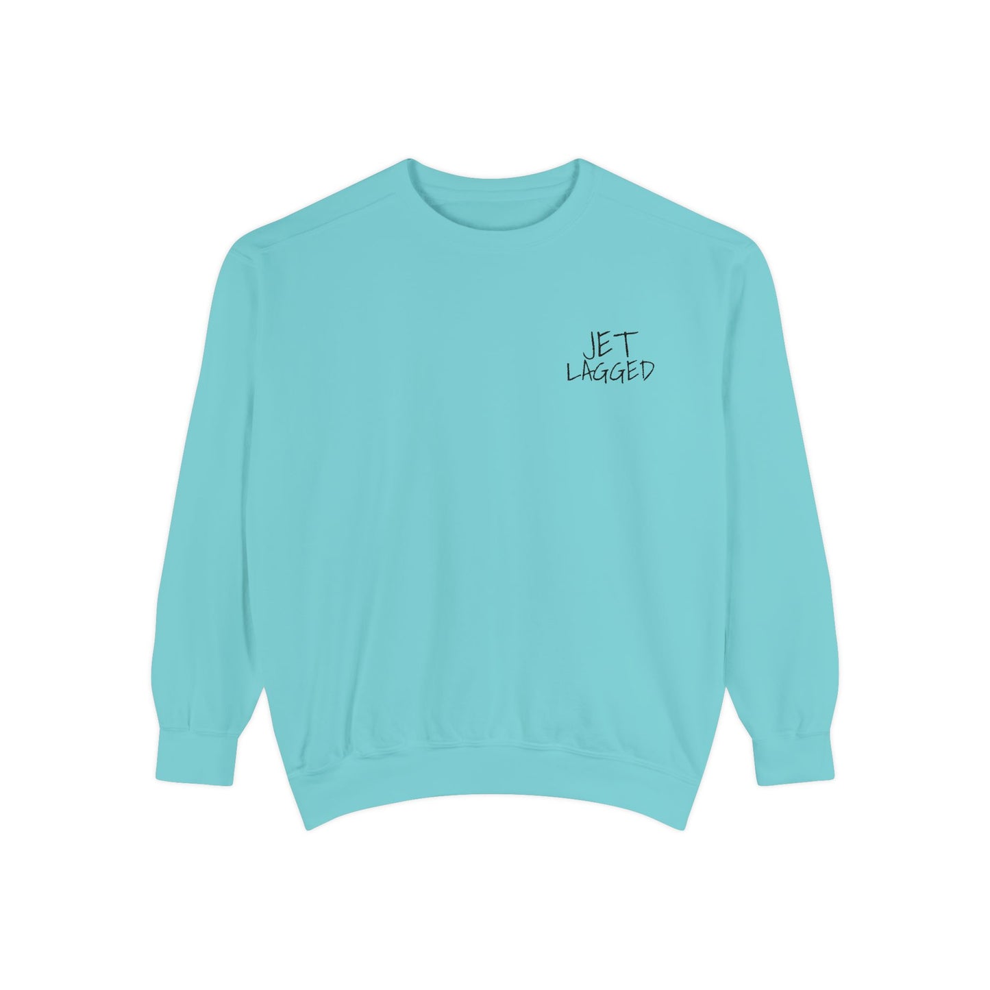 Jet Lagged Unisex Garment-Dyed Sweatshirt - Let Laughter Live, Cozy Sweater for Casual Days, Gift for Friends, Perfect for Fall & Winter