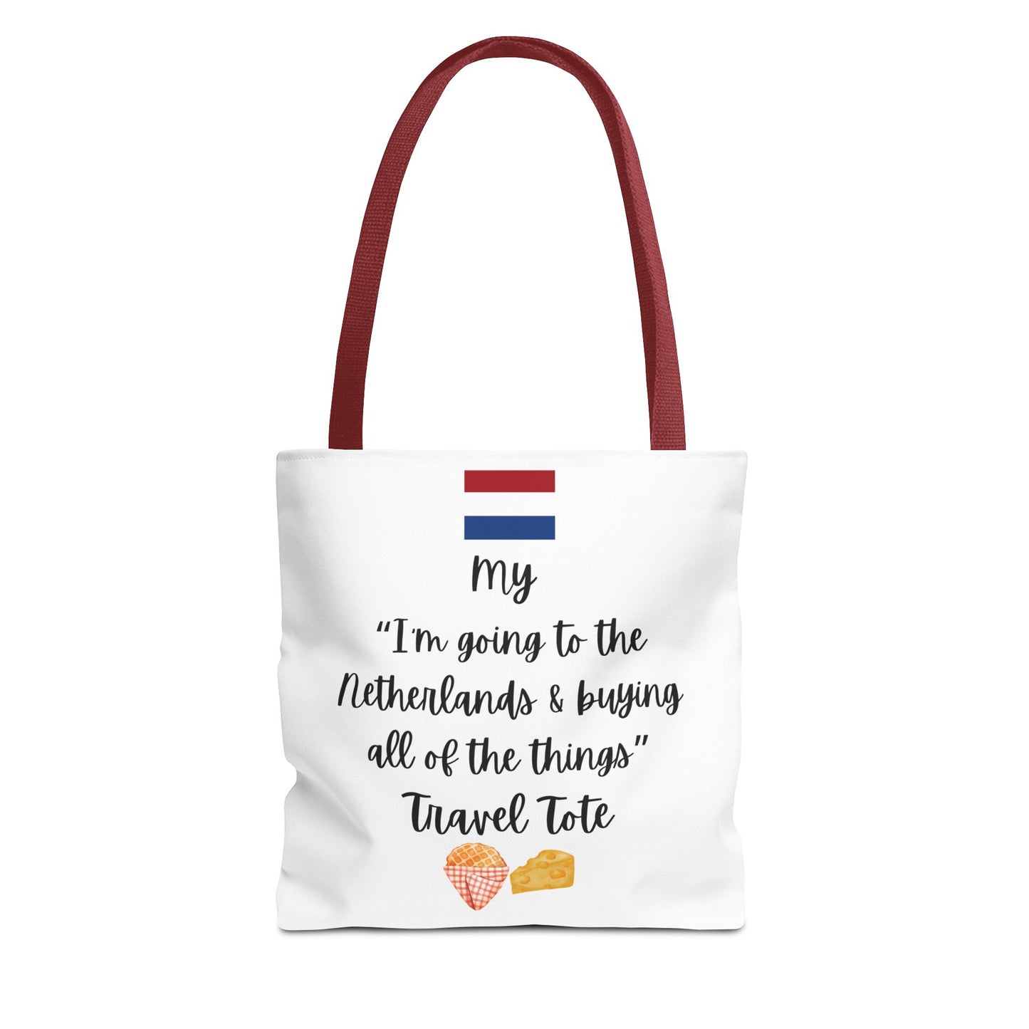 Travel Tote Bag – "My I'm Going to the Netherlands & Buying All of The Things" – Perfect for Flight Crews, Vacation, Beach, Shopping, Gift for Travelers, Adventure