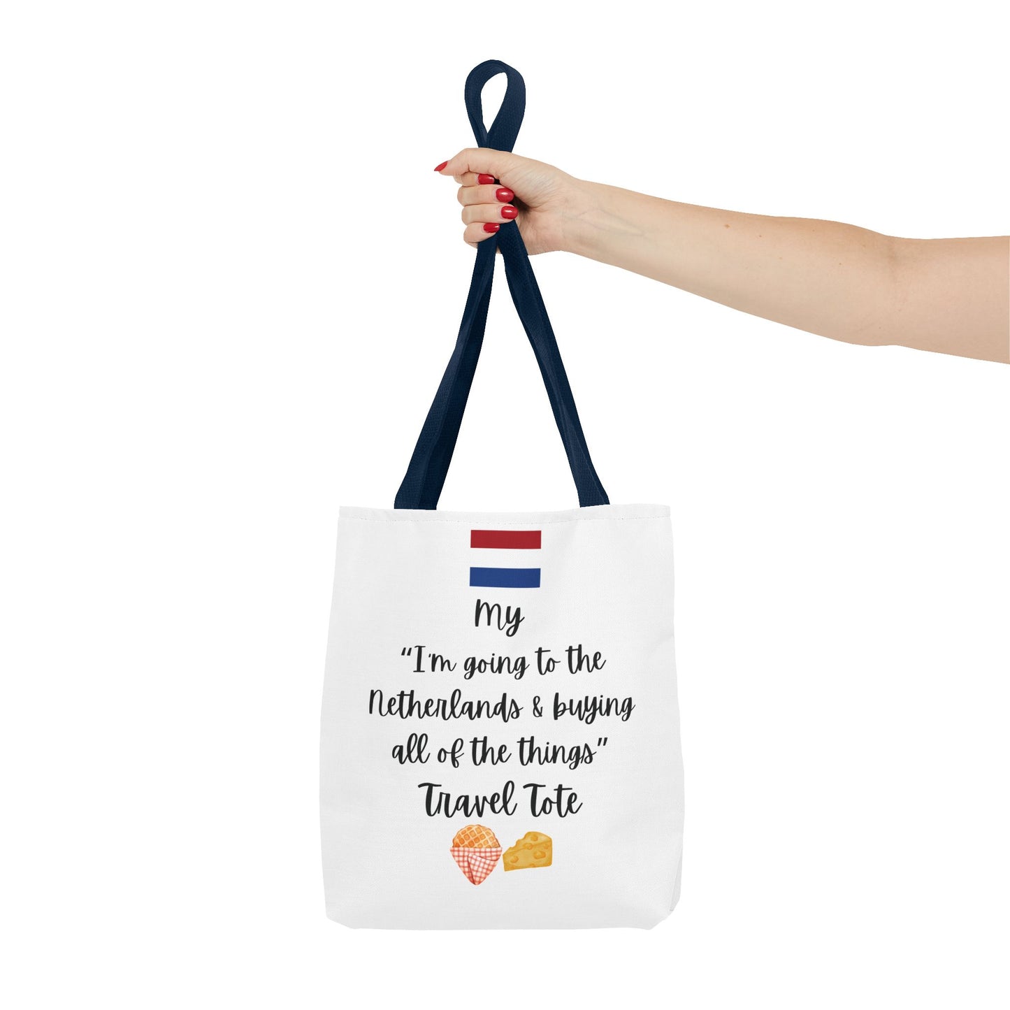 Travel Tote Bag – "My I'm Going to the Netherlands & Buying All of The Things" – Perfect for Flight Crews, Vacation, Beach, Shopping, Gift for Travelers, Adventure