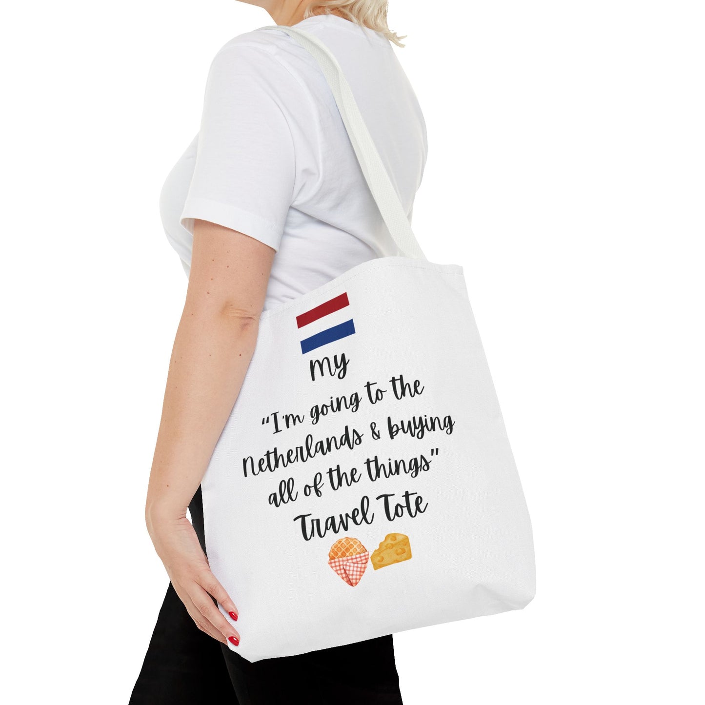 Travel Tote Bag – "My I'm Going to the Netherlands & Buying All of The Things" – Perfect for Flight Crews, Vacation, Beach, Shopping, Gift for Travelers, Adventure