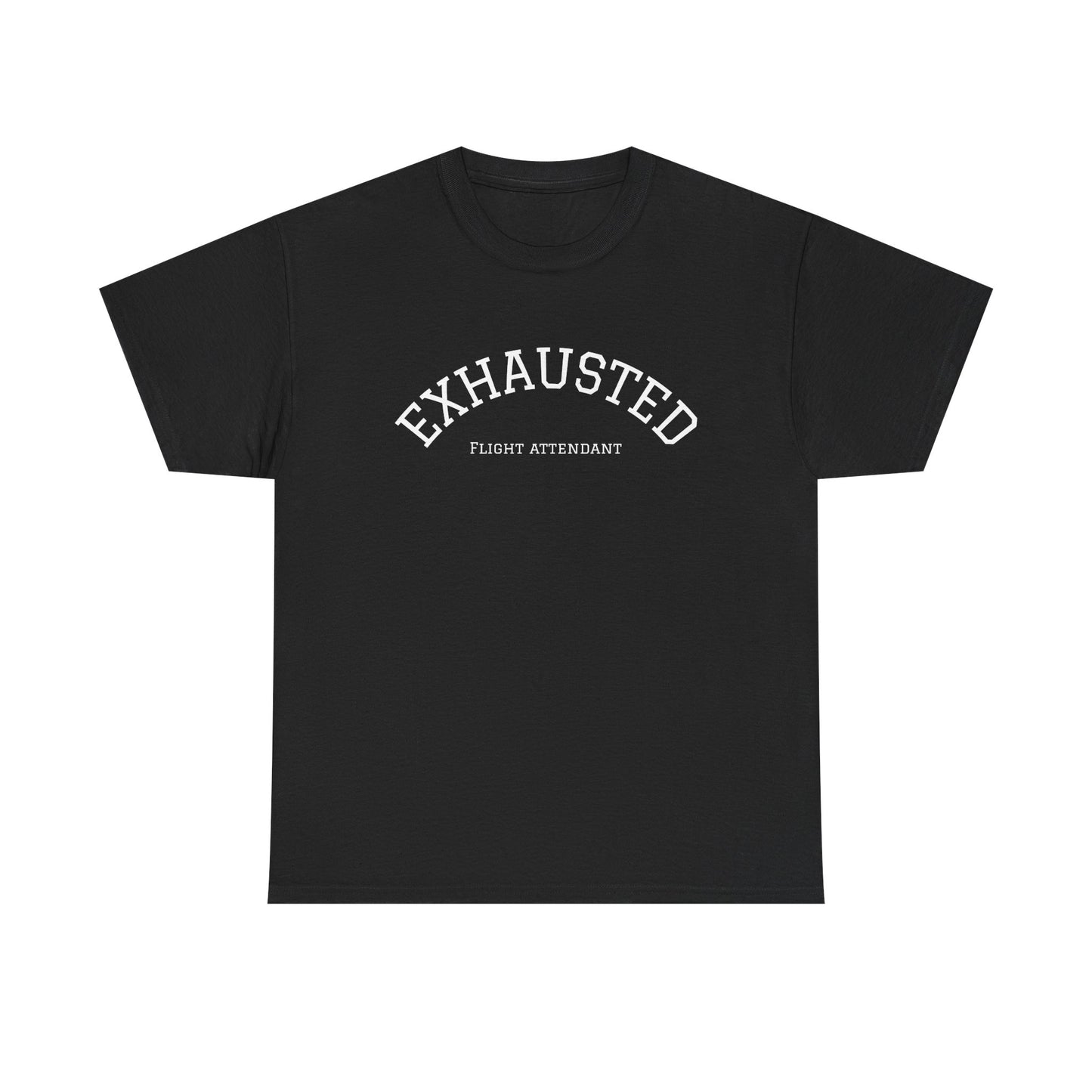 Exhausted Flight Attendant Tee- Funny Aviation Crew Life Tee, Tired Cabin Crew Gift, Airport Outfit for Flight Attendants