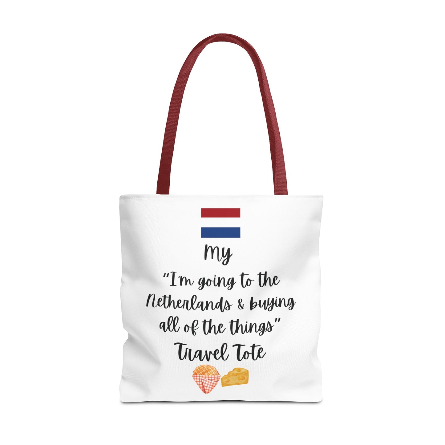 Travel Tote Bag – "My I'm Going to the Netherlands & Buying All of The Things" – Perfect for Flight Crews, Vacation, Beach, Shopping, Gift for Travelers, Adventure