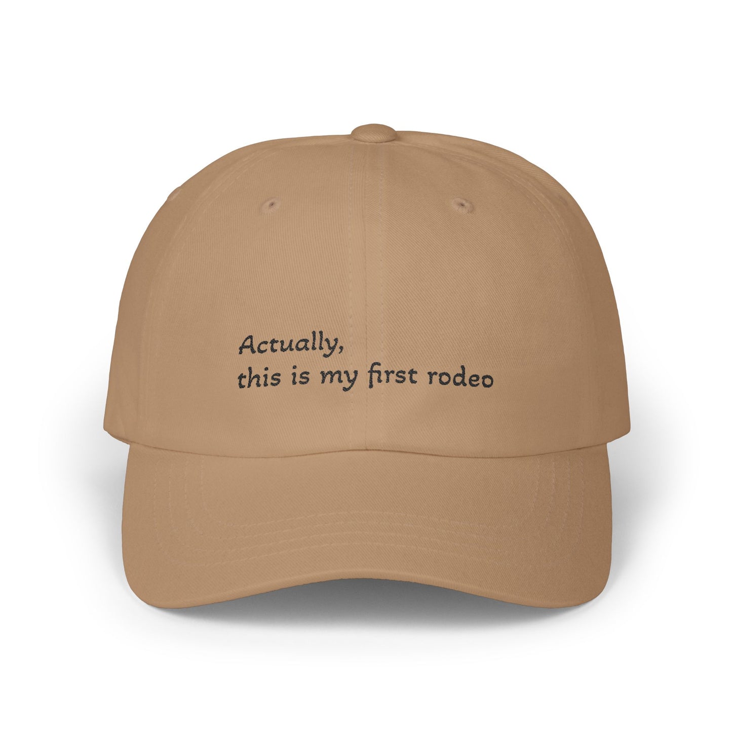 This is my first rodeo cap-Funny Embroidered Cap, Sarcastic First-Time Joke Gift, Western Humor for Hot Messes