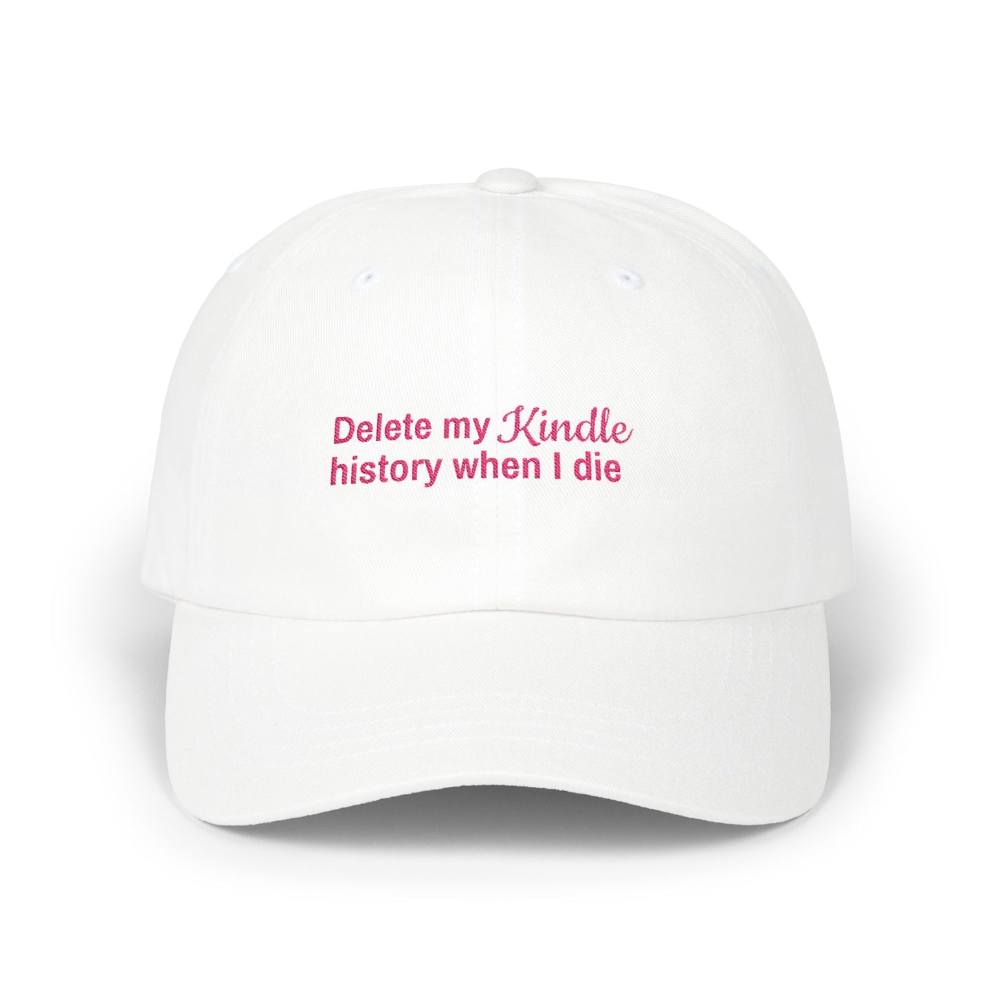 Delete My Kindle History Cap, Funny Hat, Gift for Book Lovers, Unique Gift, Casual Attire Accessory