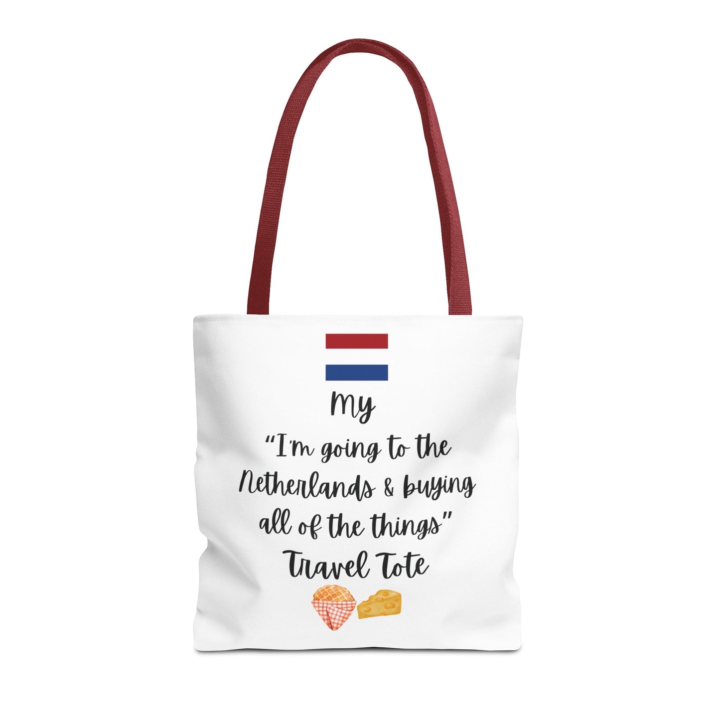 Travel Tote Bag – "My I'm Going to the Netherlands & Buying All of The Things" – Perfect for Flight Crews, Vacation, Beach, Shopping, Gift for Travelers, Adventure