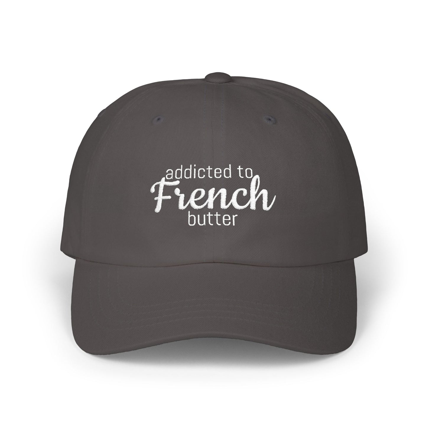 Addicted to French Butter Cap, Casual Hat for Food Lovers, Summer Accessory, Trendy Cap