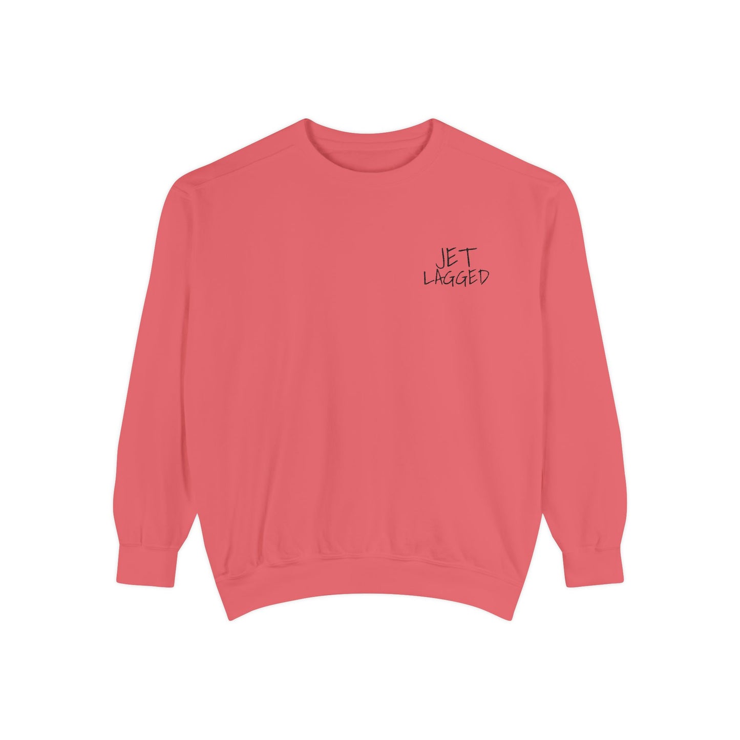 Jet Lagged Unisex Garment-Dyed Sweatshirt - Let Laughter Live, Cozy Sweater for Casual Days, Gift for Friends, Perfect for Fall & Winter