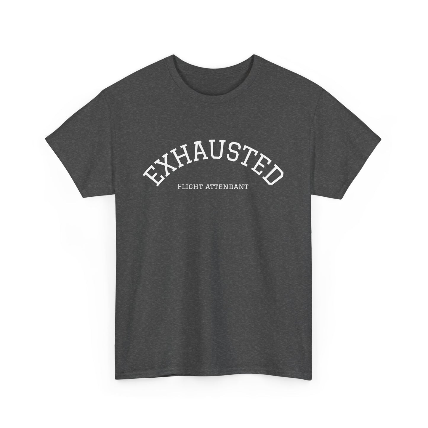Exhausted Flight Attendant Tee- Funny Aviation Crew Life Tee, Tired Cabin Crew Gift, Airport Outfit for Flight Attendants