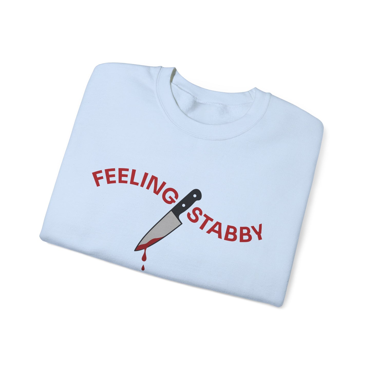 Feeling Stabby Crewneck Sweatshirt-Funny Murder Podcast Gift, Forensics Obsession Cover, Crime Junkie Aesthetic Sweatshirt