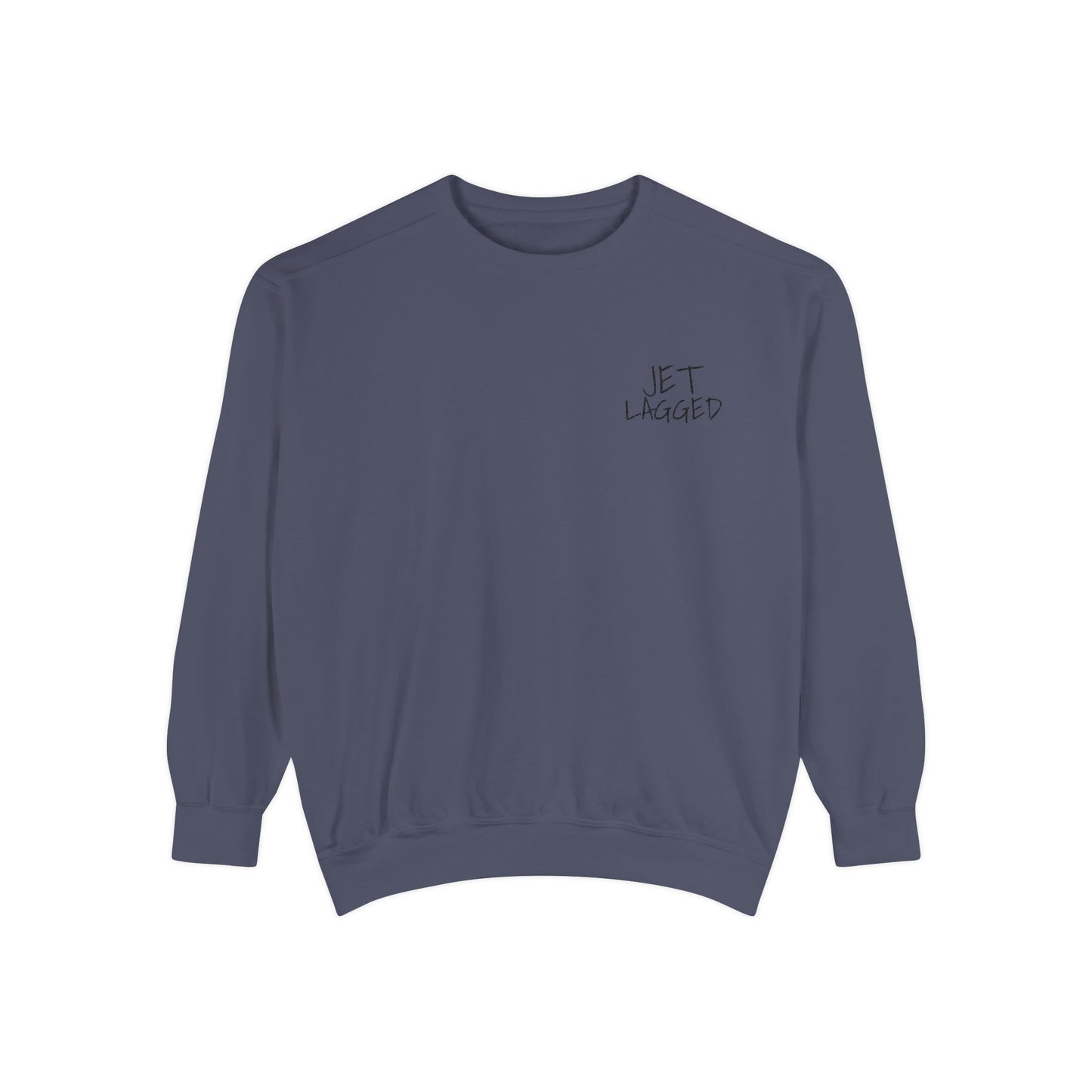 Jet Lagged Unisex Garment-Dyed Sweatshirt - Let Laughter Live, Cozy Sweater for Casual Days, Gift for Friends, Perfect for Fall & Winter