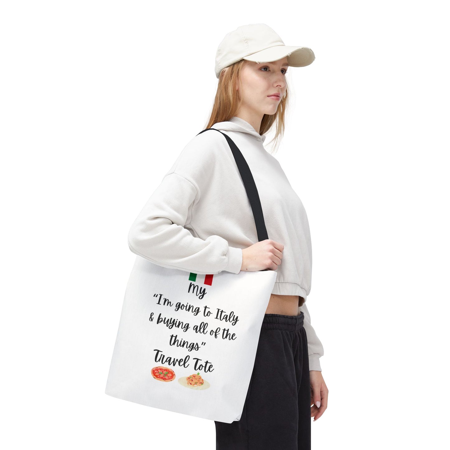 Travel Tote Bag – "My I'm Going to Italy & Buying All of The Things" – Perfect for Flight Crews, Vacation, Beach, Shopping, Gift for Travelers, Adventure