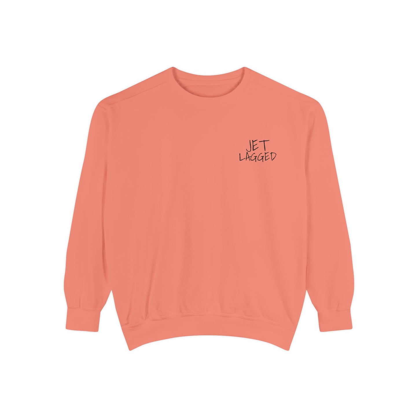 Jet Lagged Unisex Garment-Dyed Sweatshirt - Let Laughter Live, Cozy Sweater for Casual Days, Gift for Friends, Perfect for Fall & Winter