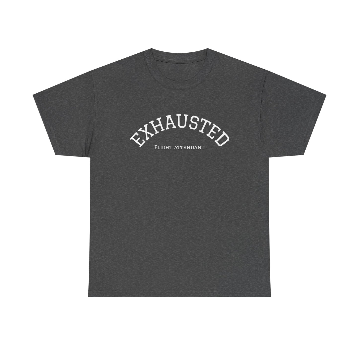 Exhausted Flight Attendant Tee- Funny Aviation Crew Life Tee, Tired Cabin Crew Gift, Airport Outfit for Flight Attendants