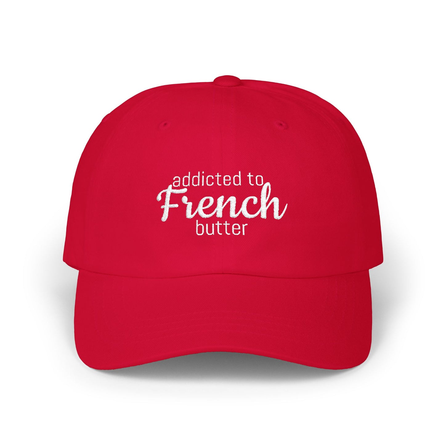 Addicted to French Butter Cap, Casual Hat for Food Lovers, Summer Accessory, Trendy Cap