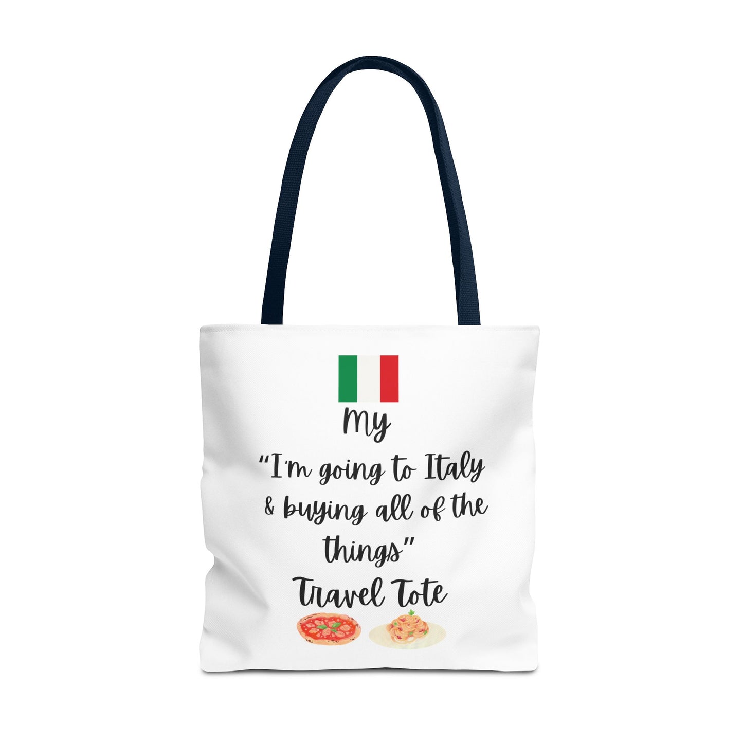 Travel Tote Bag – "My I'm Going to Italy & Buying All of The Things" – Perfect for Flight Crews, Vacation, Beach, Shopping, Gift for Travelers, Adventure