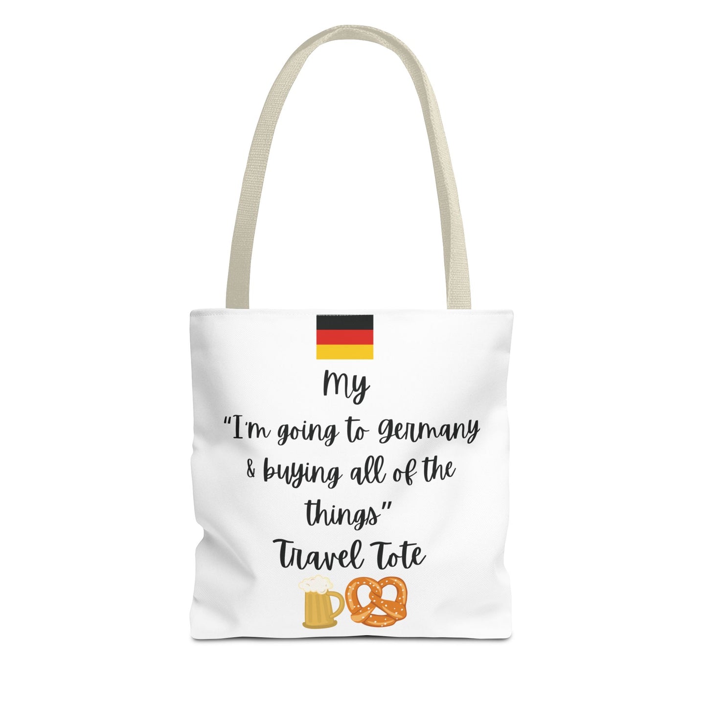 Travel Tote Bag – "My I'm Going to Germany & Buying All of The Things" – Perfect for Flight Crews, Vacation, Beach, Shopping, Gift for Travelers, Adventure