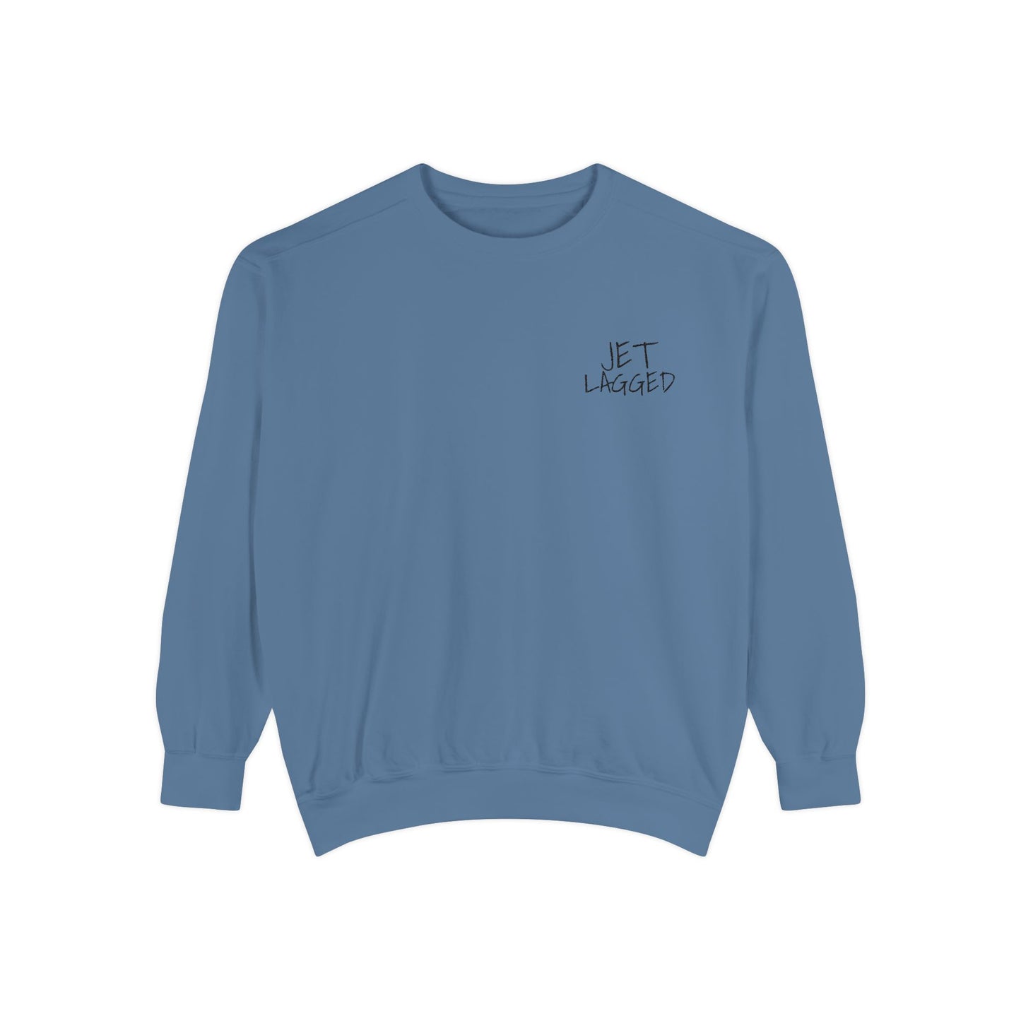 Jet Lagged Unisex Garment-Dyed Sweatshirt - Let Laughter Live, Cozy Sweater for Casual Days, Gift for Friends, Perfect for Fall & Winter