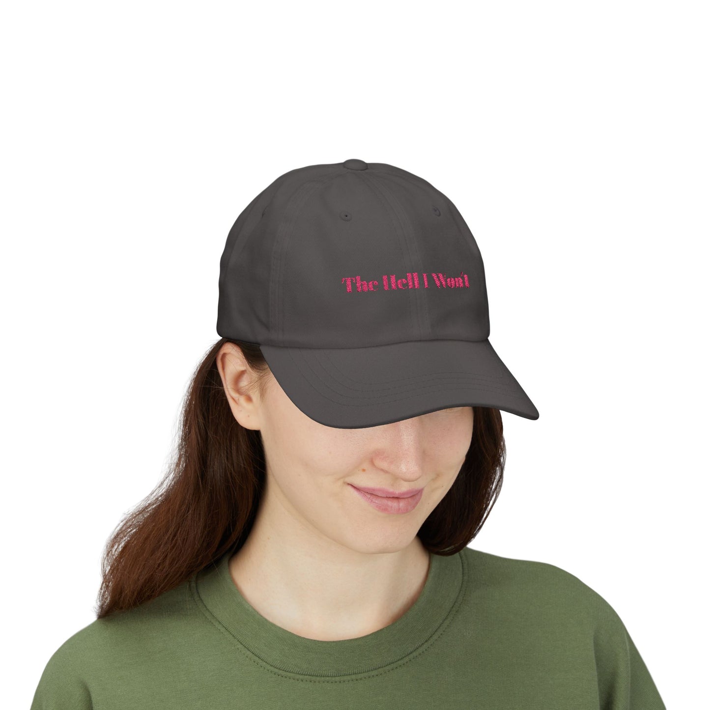 The Hell I Won't Cap- Embroidered Sass Cap, Bold Statement Hat for Rule Breakers, Funny Rebellious Baseball Cap