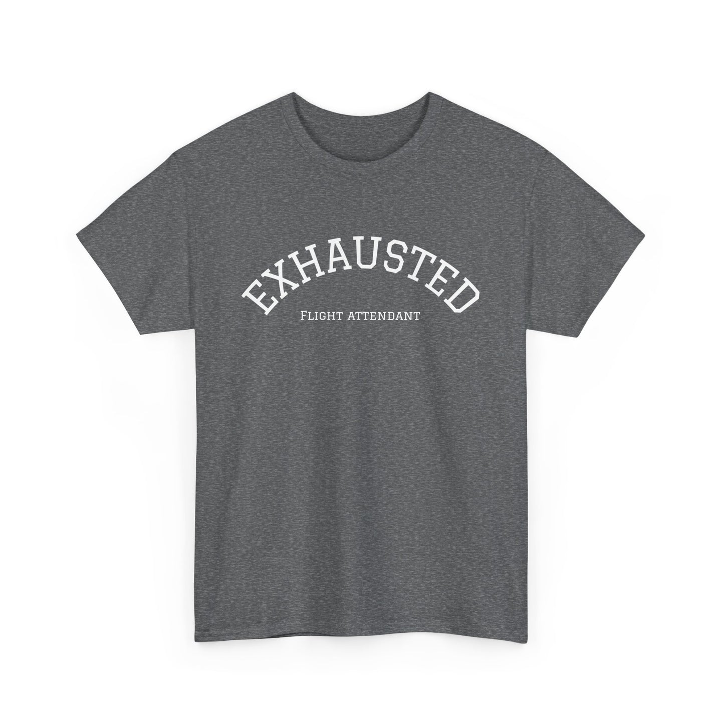 Exhausted Flight Attendant Tee- Funny Aviation Crew Life Tee, Tired Cabin Crew Gift, Airport Outfit for Flight Attendants