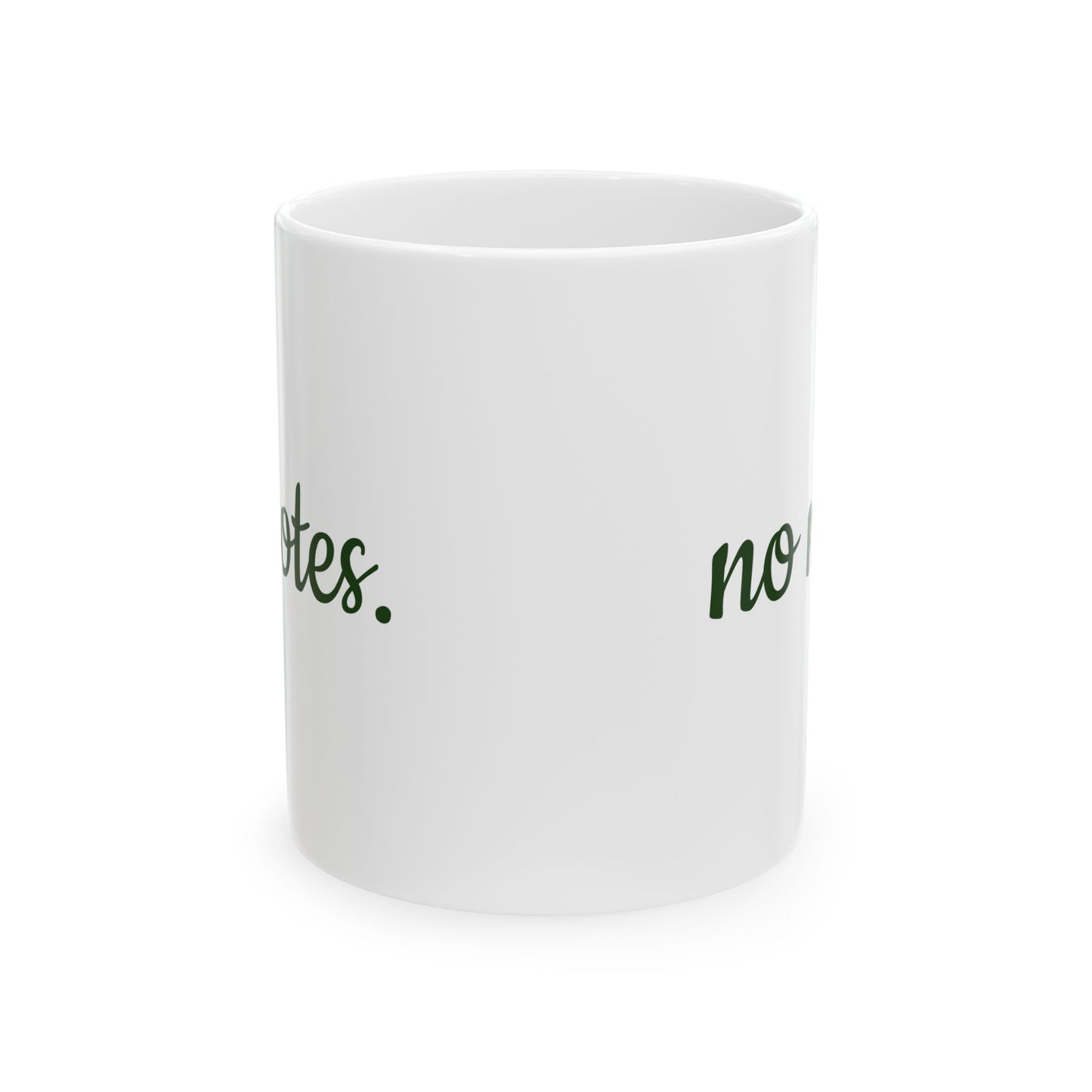 No Notes Stylish Ceramic Mug, Coffee Cup, Gift for Friends, Office Mug, Motivational Drinkware