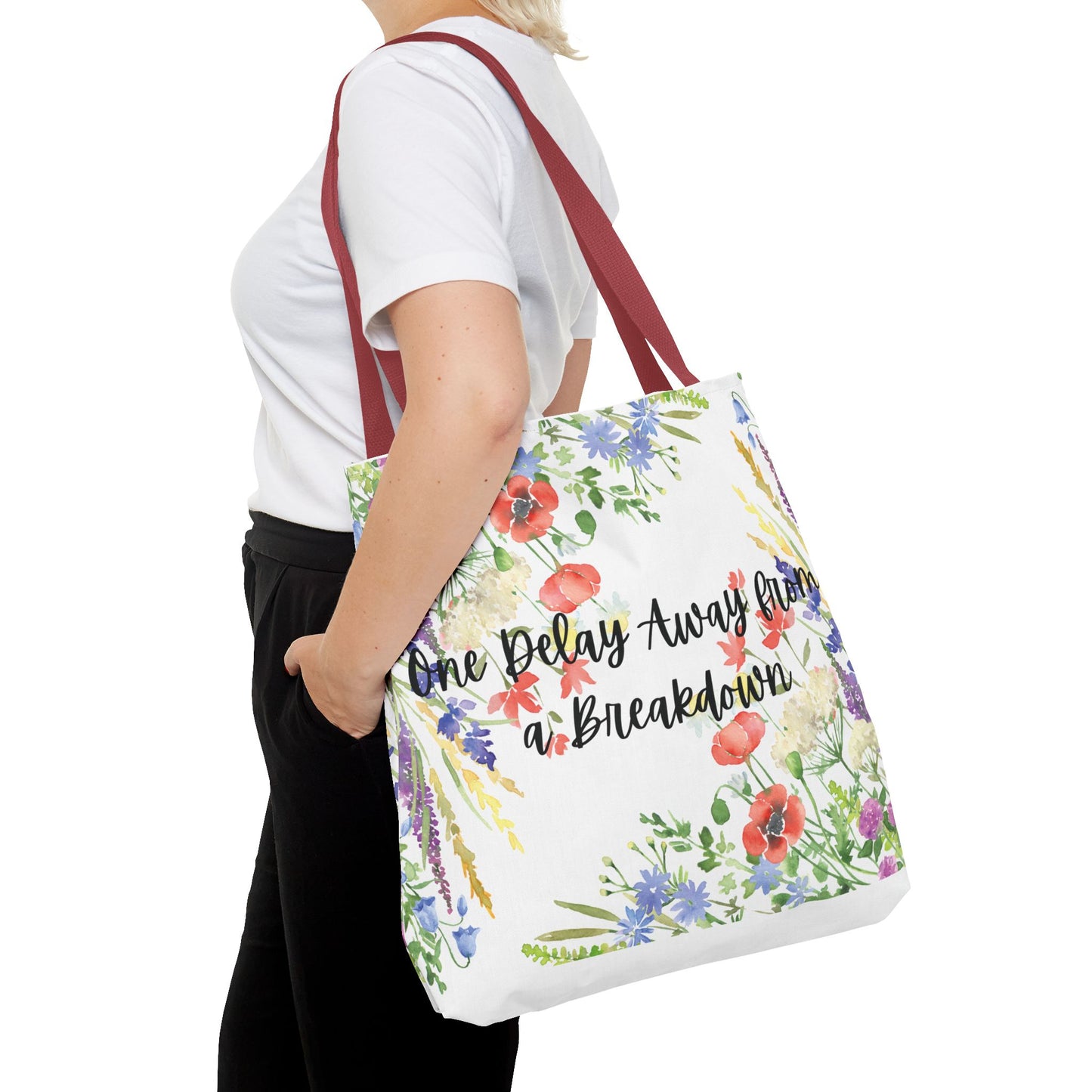 Floral "One Delay Away from a Breakdown" Tote Bag- perfect gift for any human with emotions.