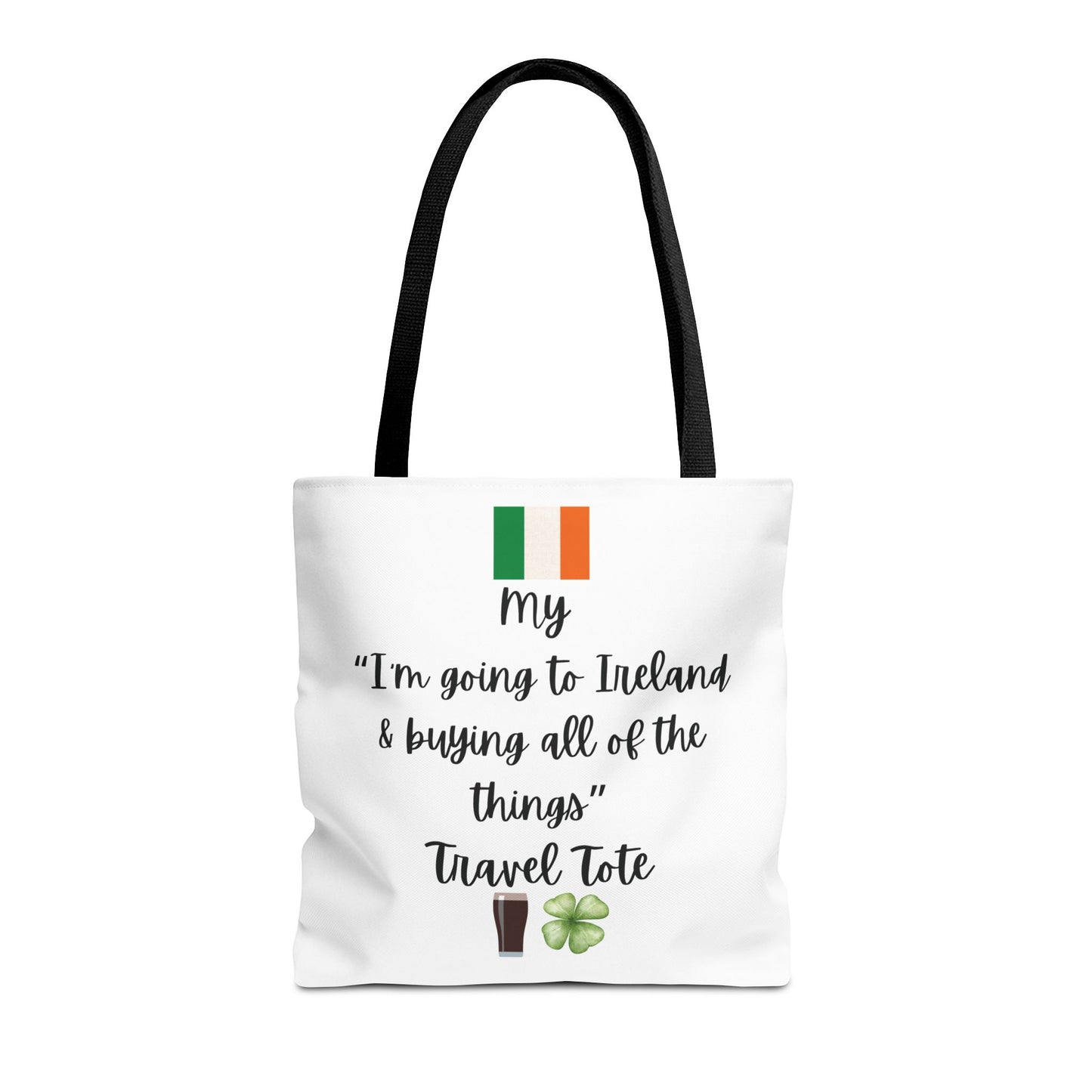 Travel Tote Bag – "My I'm Going to Ireland & Buying All of The Things" – Perfect for Flight Crews, Vacation, Beach, Shopping, Gift for Travelers, Adventure