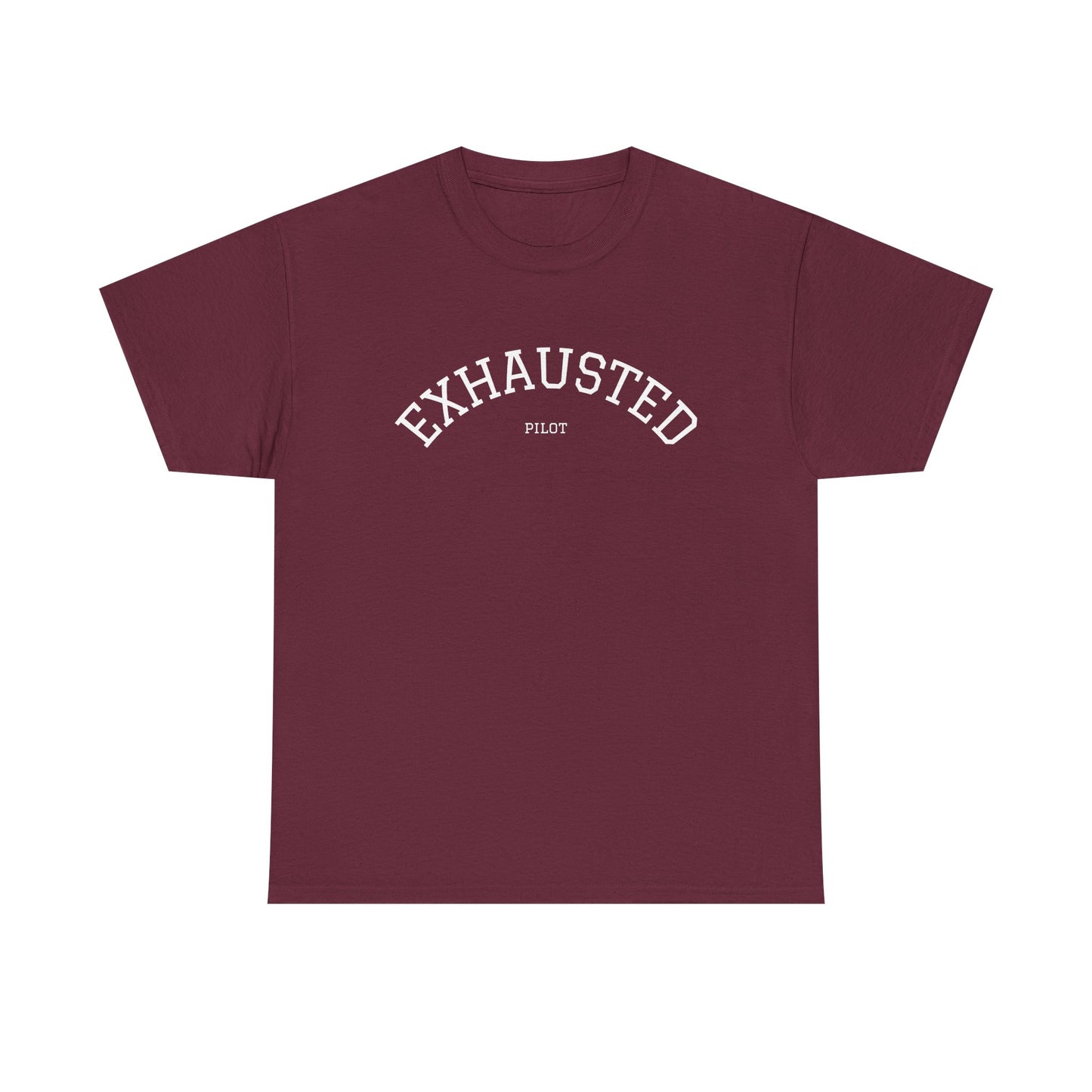 Exhausted Pilot Tee- Funny Aviation Tee for Tired Pilots, Crew Life Shirt, Airline Travel Humor Gift