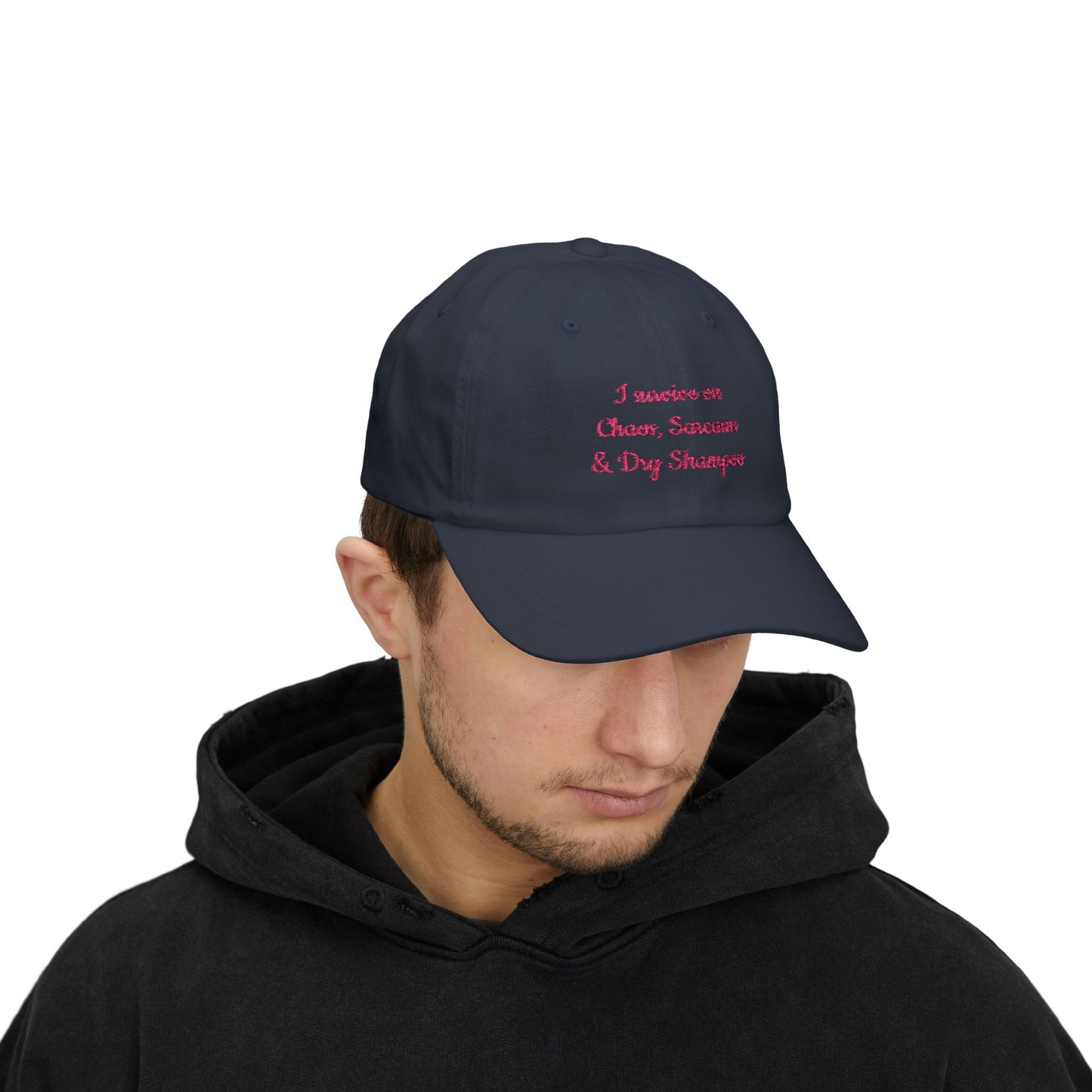 I Survive on Chaos, Sarcasm & Dry Shampoos, Gift for Lovers of Dry Shampoo & Sarcasm, Casual Hat for Humans, Humor Cap, Everyday Wear Hat