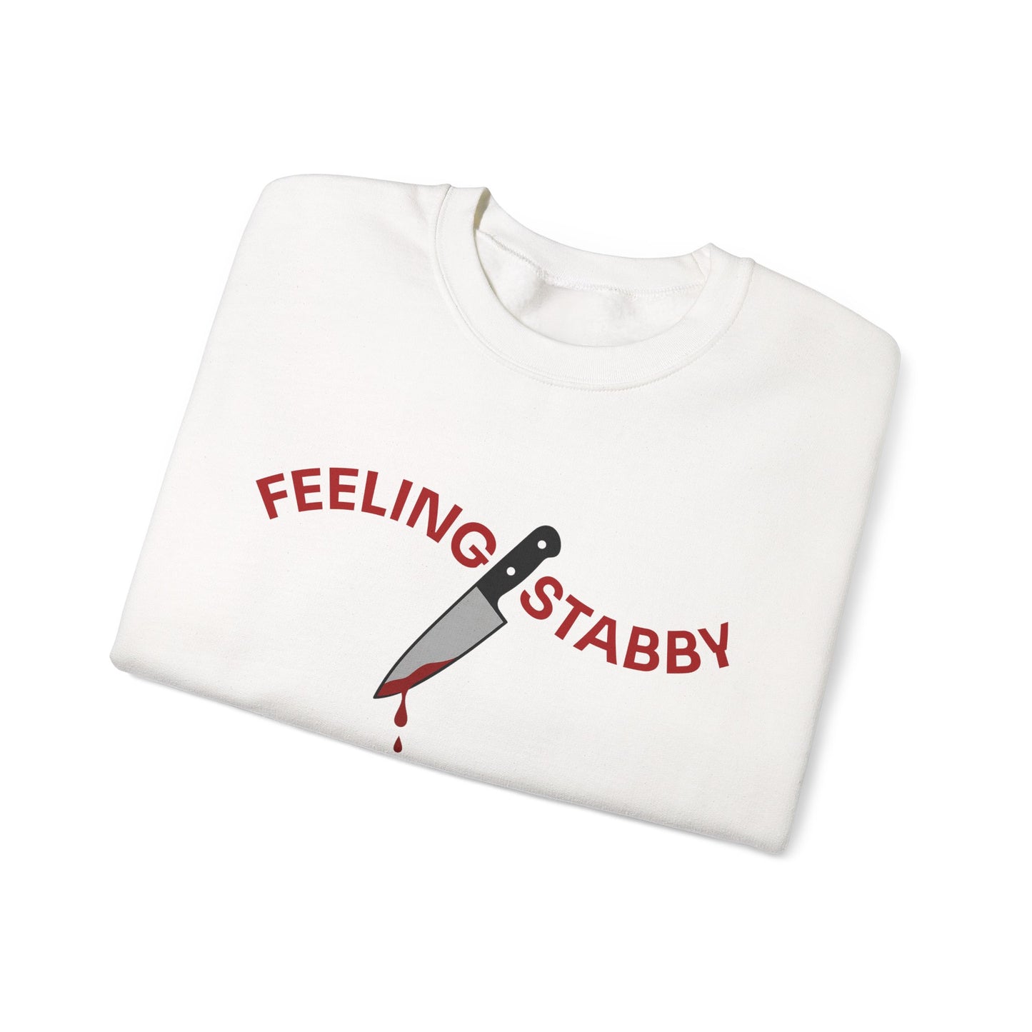 Feeling Stabby Crewneck Sweatshirt-Funny Murder Podcast Gift, Forensics Obsession Cover, Crime Junkie Aesthetic Sweatshirt