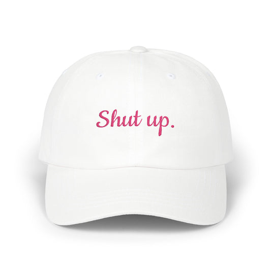 Stylish Dad Cap with ‘Shut Up’ Embroidery, Trendy Hat, Casual Gift for People Who Like Silence, Summer Accessory, Everyday Wear, Birthday Cap, Humorous Humans