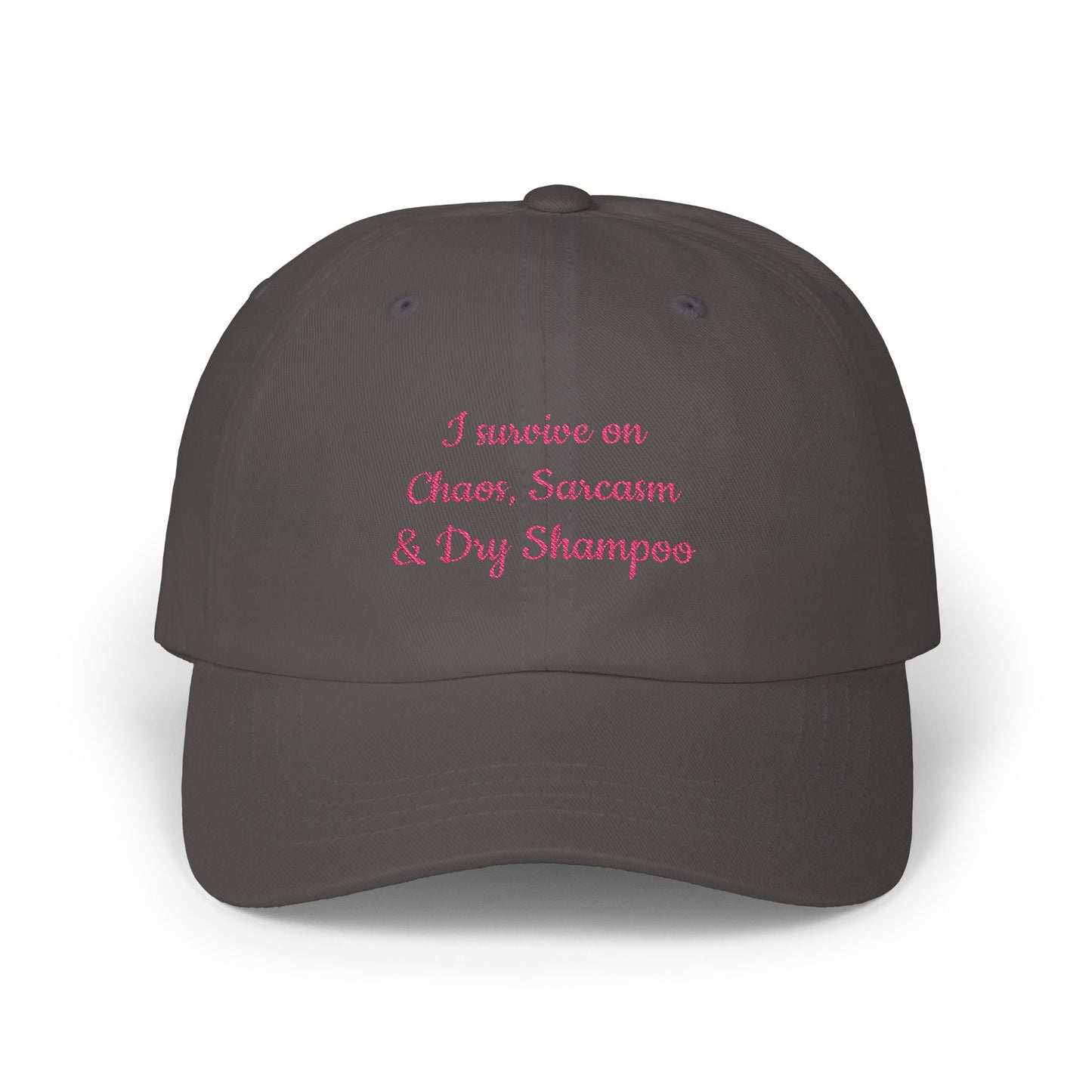I Survive on Chaos, Sarcasm & Dry Shampoos, Gift for Lovers of Dry Shampoo & Sarcasm, Casual Hat for Humans, Humor Cap, Everyday Wear Hat