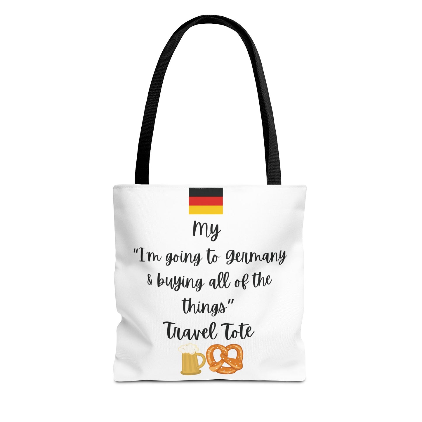 Travel Tote Bag – "My I'm Going to Germany & Buying All of The Things" – Perfect for Flight Crews, Vacation, Beach, Shopping, Gift for Travelers, Adventure