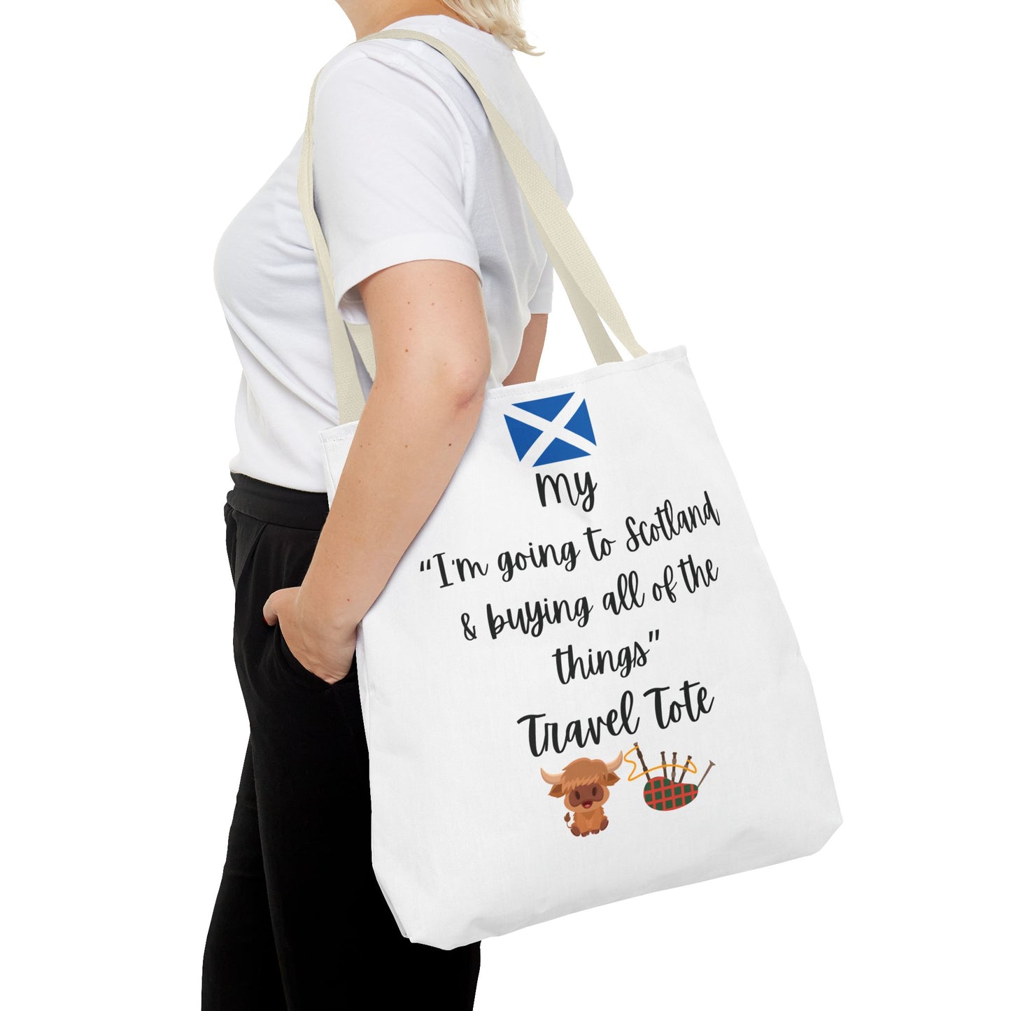 Travel Tote Bag – "My I'm Going to Scotland & Buying All of The Things" – Perfect for Flight Crews, Vacation, Beach, Shopping, Gift for Travelers, Adventure