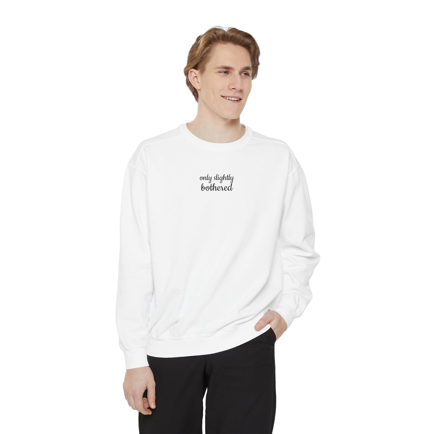 Only Slightly Bothered Sweatshirt - Cozy Comfort, Casual Style, Perfect for Everyday Wear, Gifts for Friends, Relaxed Fit