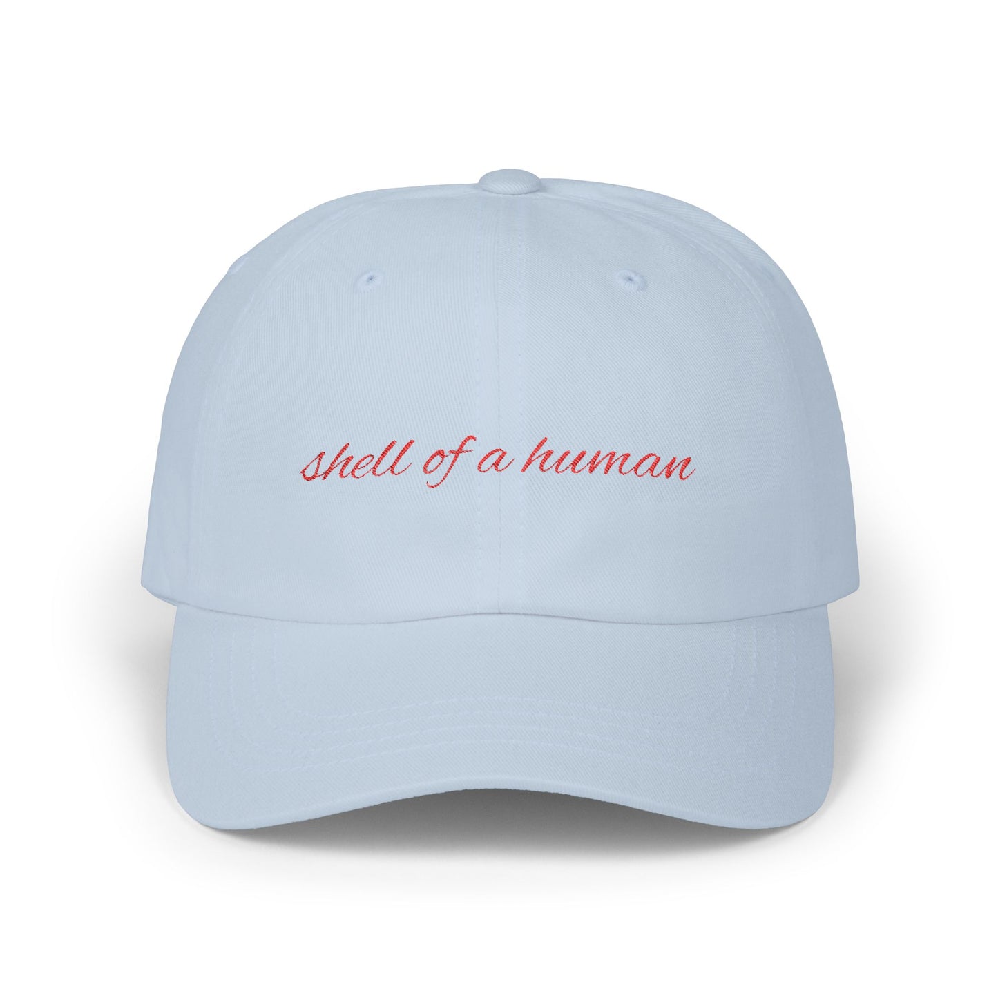 Shell of a Human Cap- Funny Burnout Embroidered Cap, Sarcastic Mood Hat, Mental Exhaustion Gift for Tired Overachievers