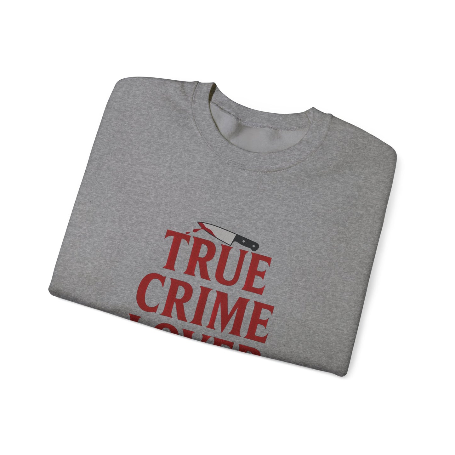 True Crime Lover Sweatshirt- Cozy Murder Show Crewneck, Funny Gift for Crime Junkies, Podcast Bingers & Sleuth Queens