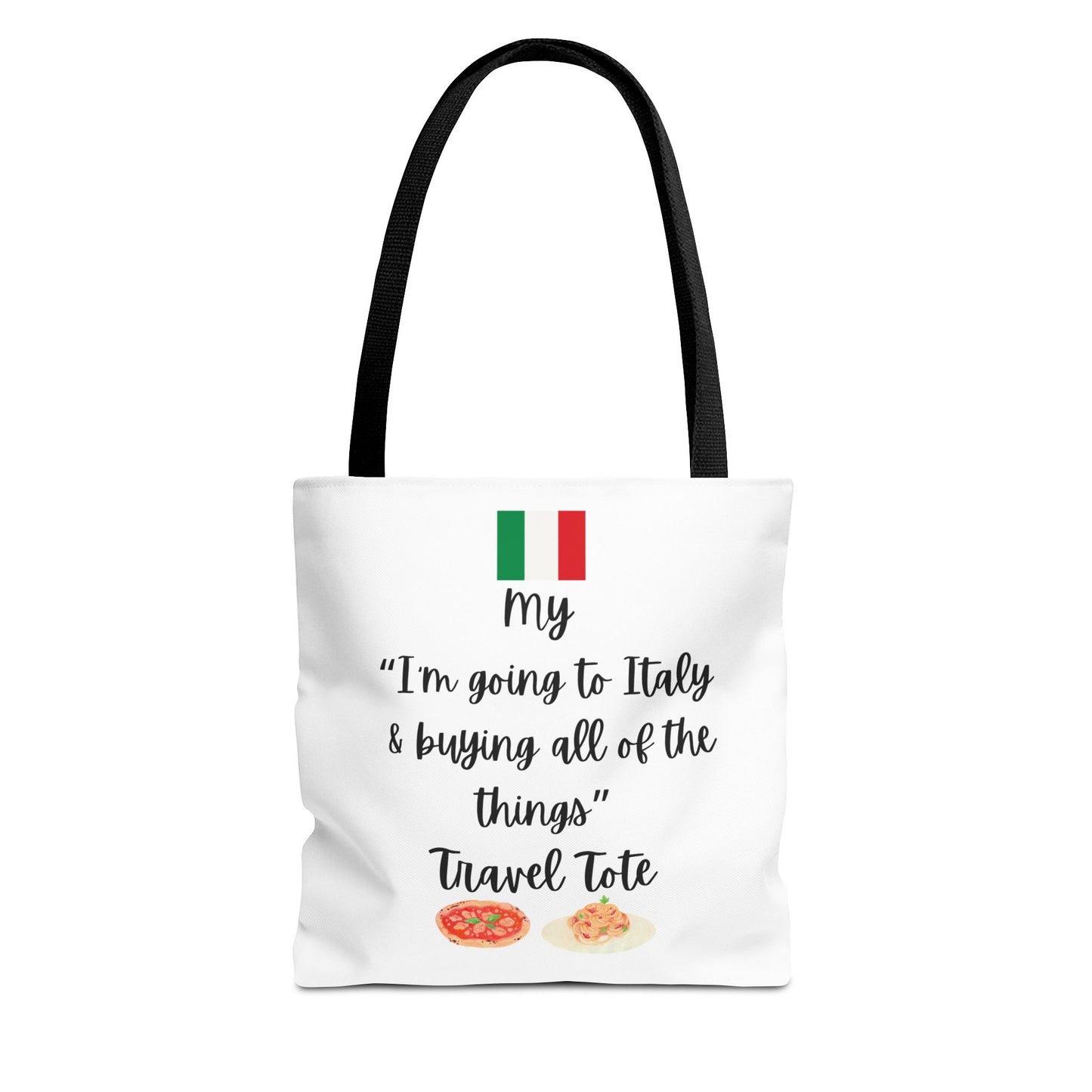 Travel Tote Bag – "My I'm Going to Italy & Buying All of The Things" – Perfect for Flight Crews, Vacation, Beach, Shopping, Gift for Travelers, Adventure