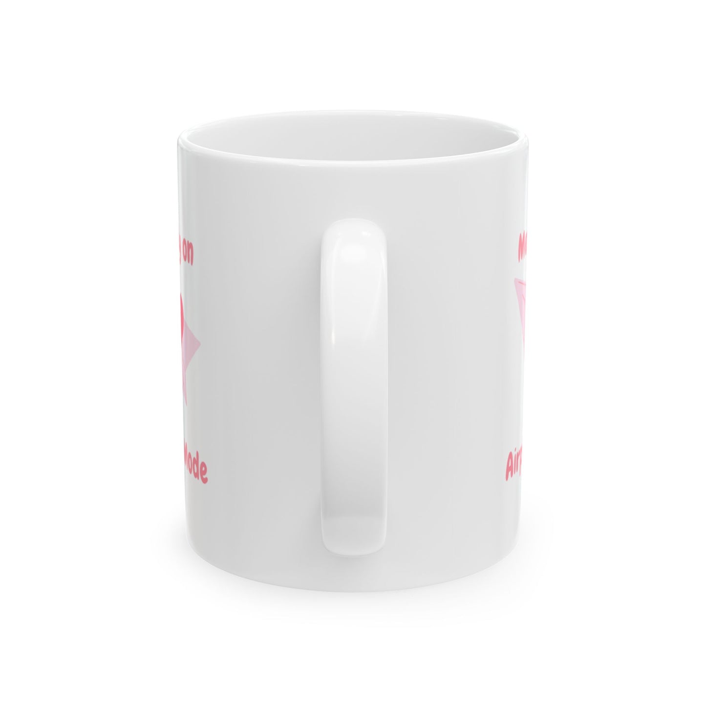 Mentally on Airplane Mode. Handmade Vibes, Perfect Gift for Coffee Lovers, Humans Who've Shut Off Their Brains, Home Décor, Mother’s Day, Inspirational Mug