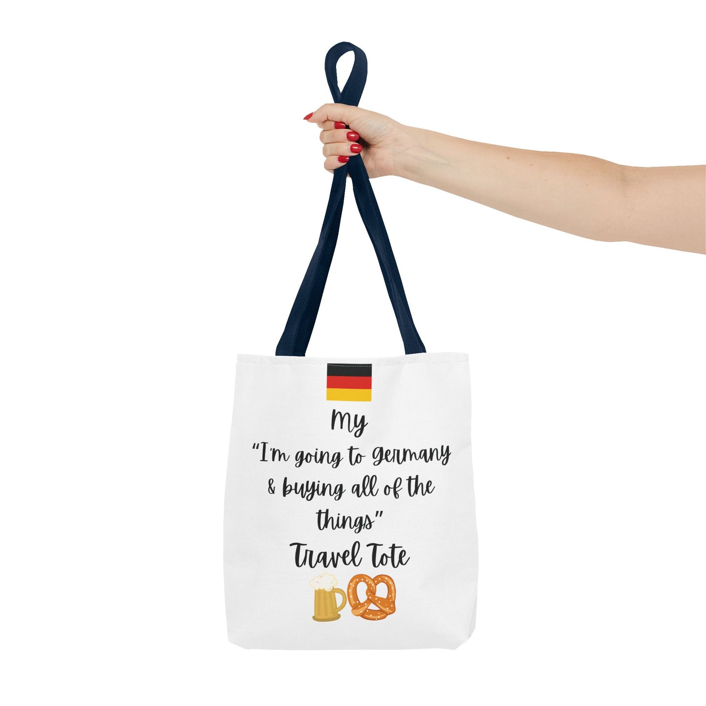 Travel Tote Bag – "My I'm Going to Germany & Buying All of The Things" – Perfect for Flight Crews, Vacation, Beach, Shopping, Gift for Travelers, Adventure