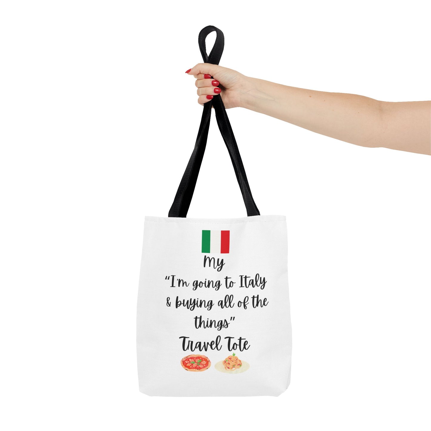 Travel Tote Bag – "My I'm Going to Italy & Buying All of The Things" – Perfect for Flight Crews, Vacation, Beach, Shopping, Gift for Travelers, Adventure