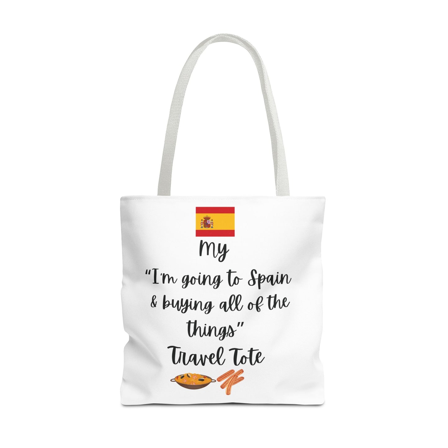 Travel Tote Bag – "My I'm Going to Spain & Buying All of The Things" – Perfect for Flight Crews, Vacation, Beach, Shopping, Gift for Travelers, Adventure