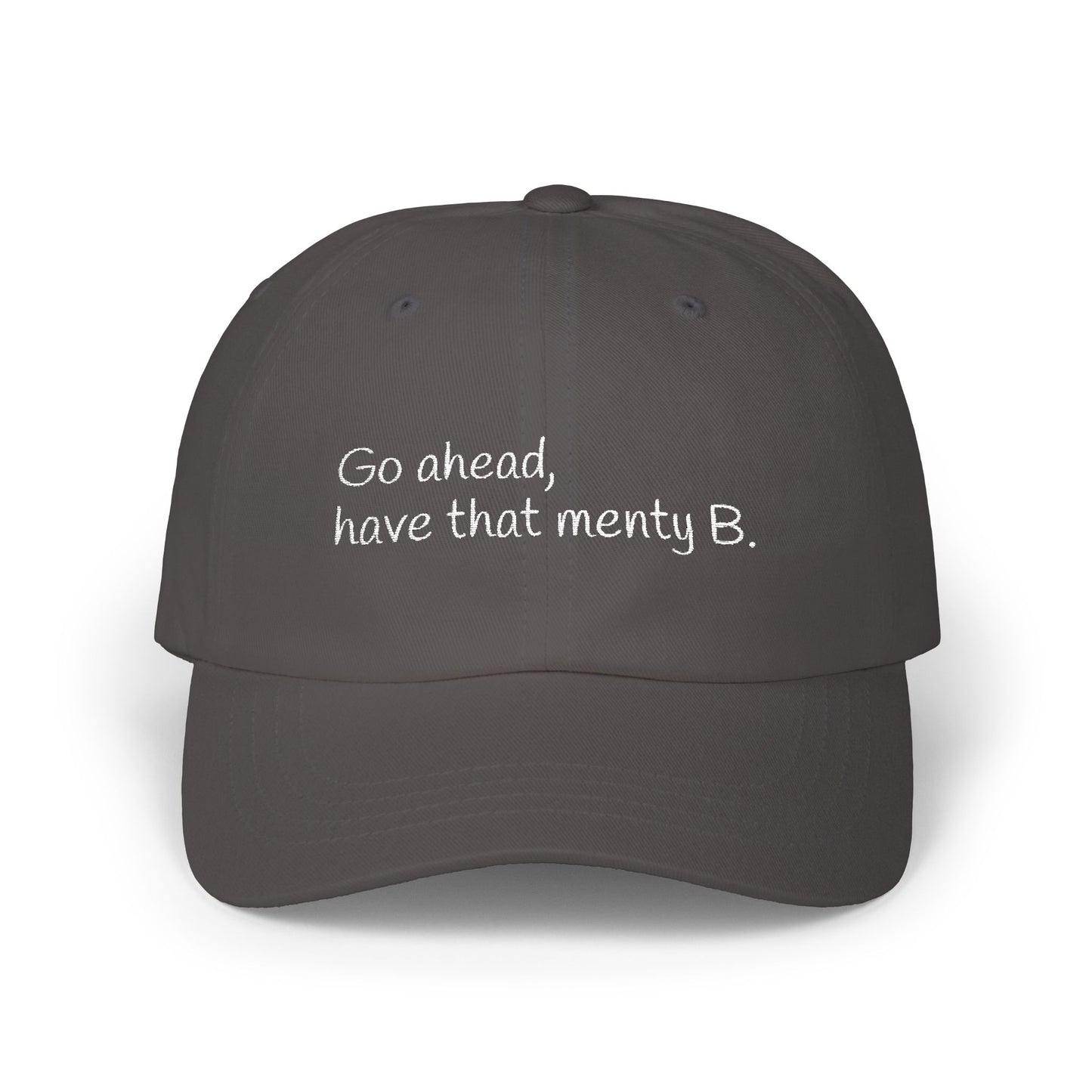 Menty B Cap- Casual Hat for Anyone with Big Emotions, Unique Gift for Humans, Everyday Wear, Birthday Gift, Mental Health, Emotions are Good.