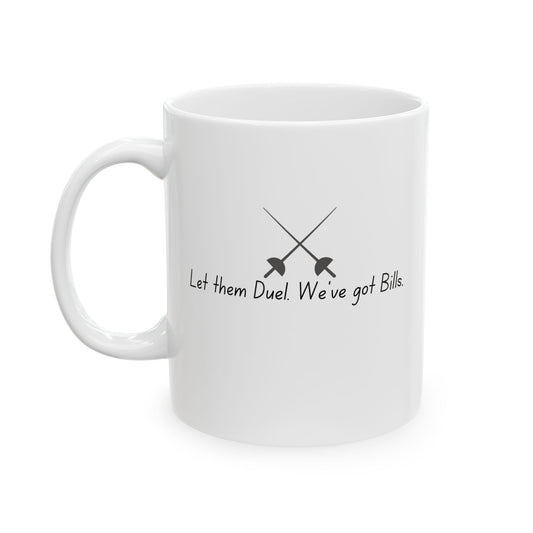 Let them Duel Mug. Perfect for any Human who Wants to Live their Life, Take Naps, Read Books & Do Average Human Stuff.