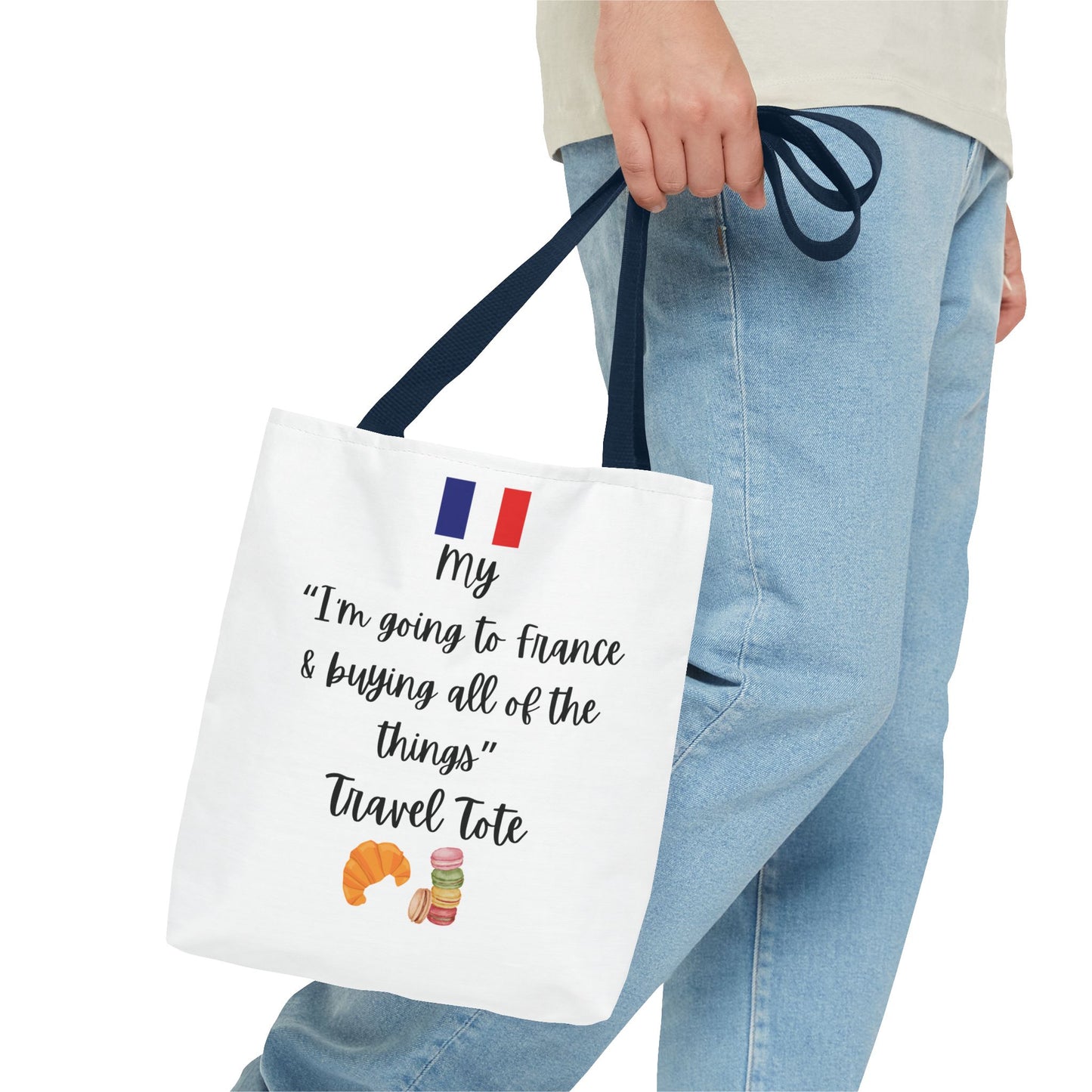 Travel Tote Bag – "My I'm Going to France & Buying All of The Things" – Perfect for Flight Crews, Vacation, Beach, Shopping, Gift for Travelers, Adventure