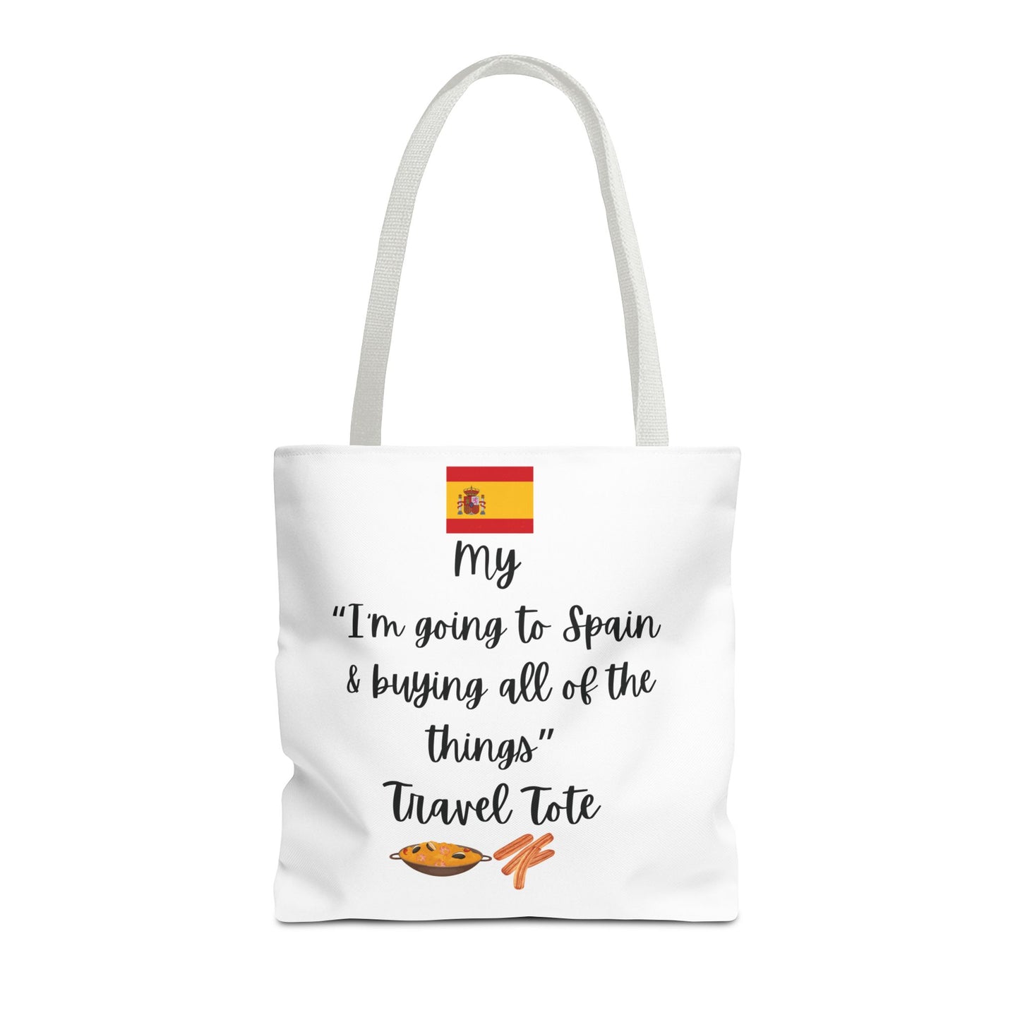 Travel Tote Bag – "My I'm Going to Spain & Buying All of The Things" – Perfect for Flight Crews, Vacation, Beach, Shopping, Gift for Travelers, Adventure