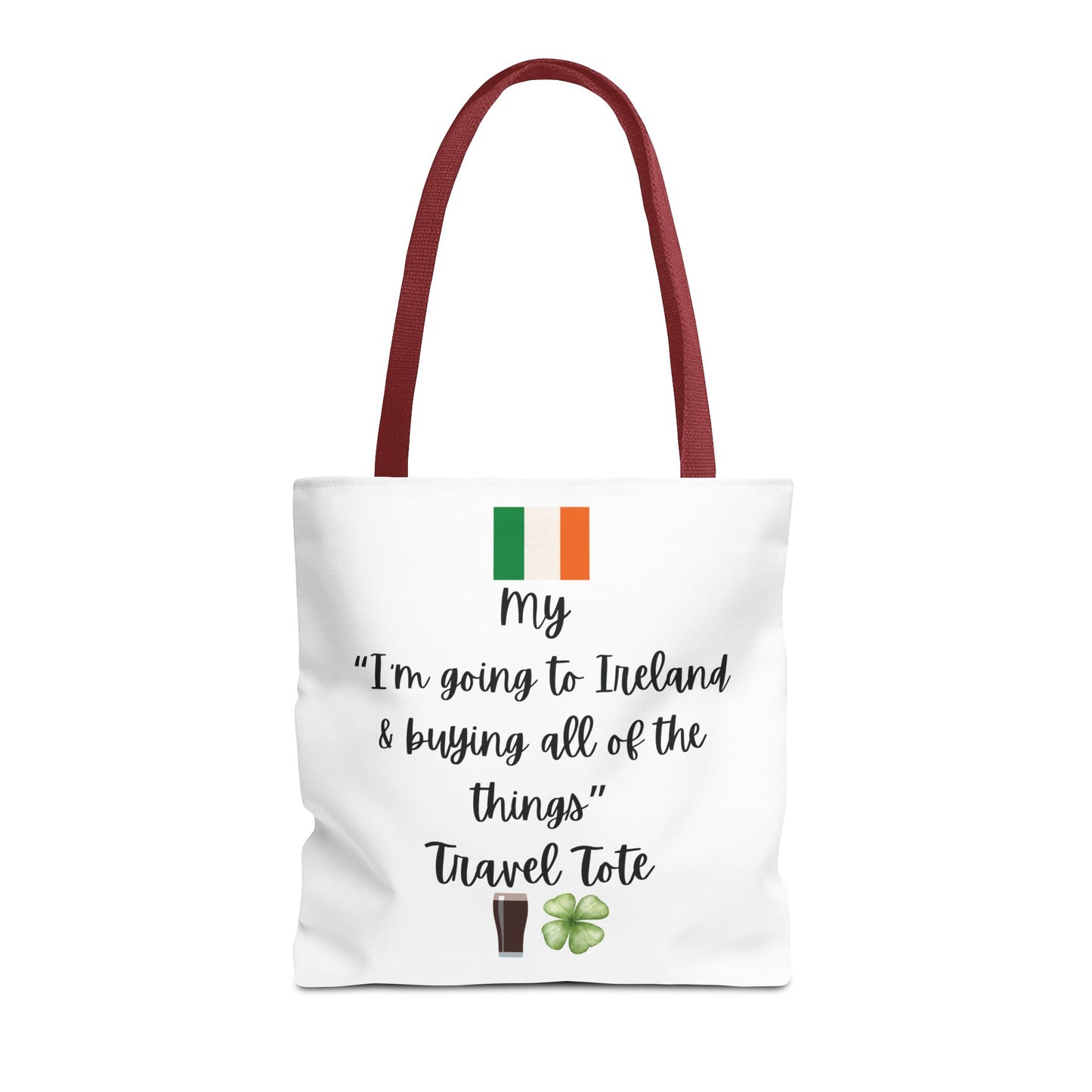 Travel Tote Bag – "My I'm Going to Ireland & Buying All of The Things" – Perfect for Flight Crews, Vacation, Beach, Shopping, Gift for Travelers, Adventure